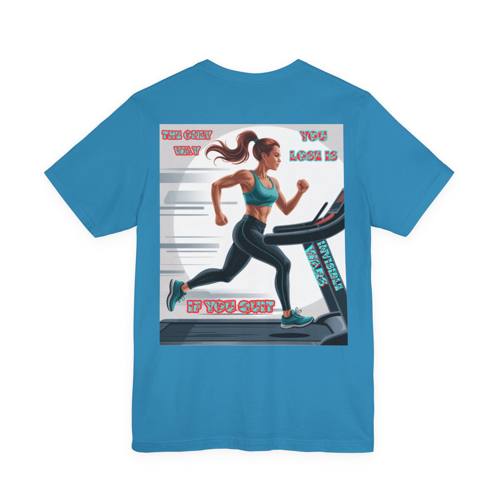 Women T-shirt — The Only Way You Lose