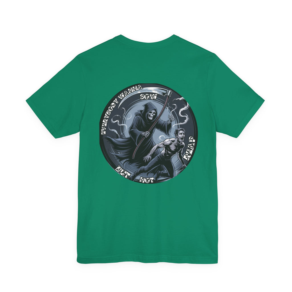Men T-shirt— Reap What You Sow