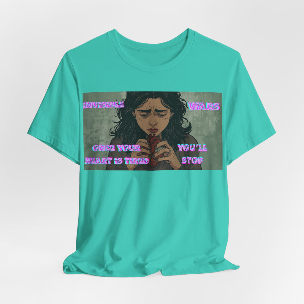 Women T-Shirt — Once your Heart Is Tired