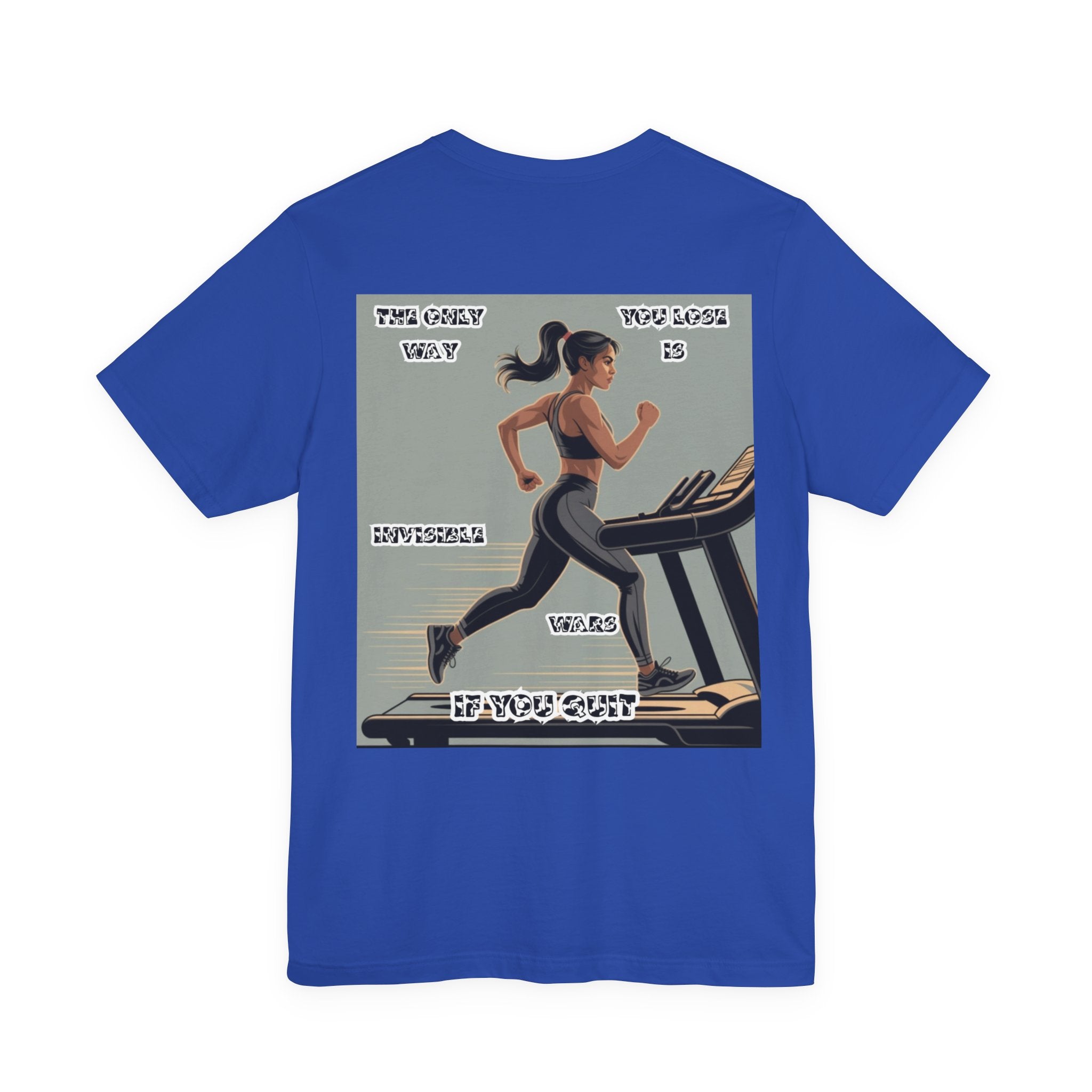 Women T‑Shirt — The Only Way You Lose