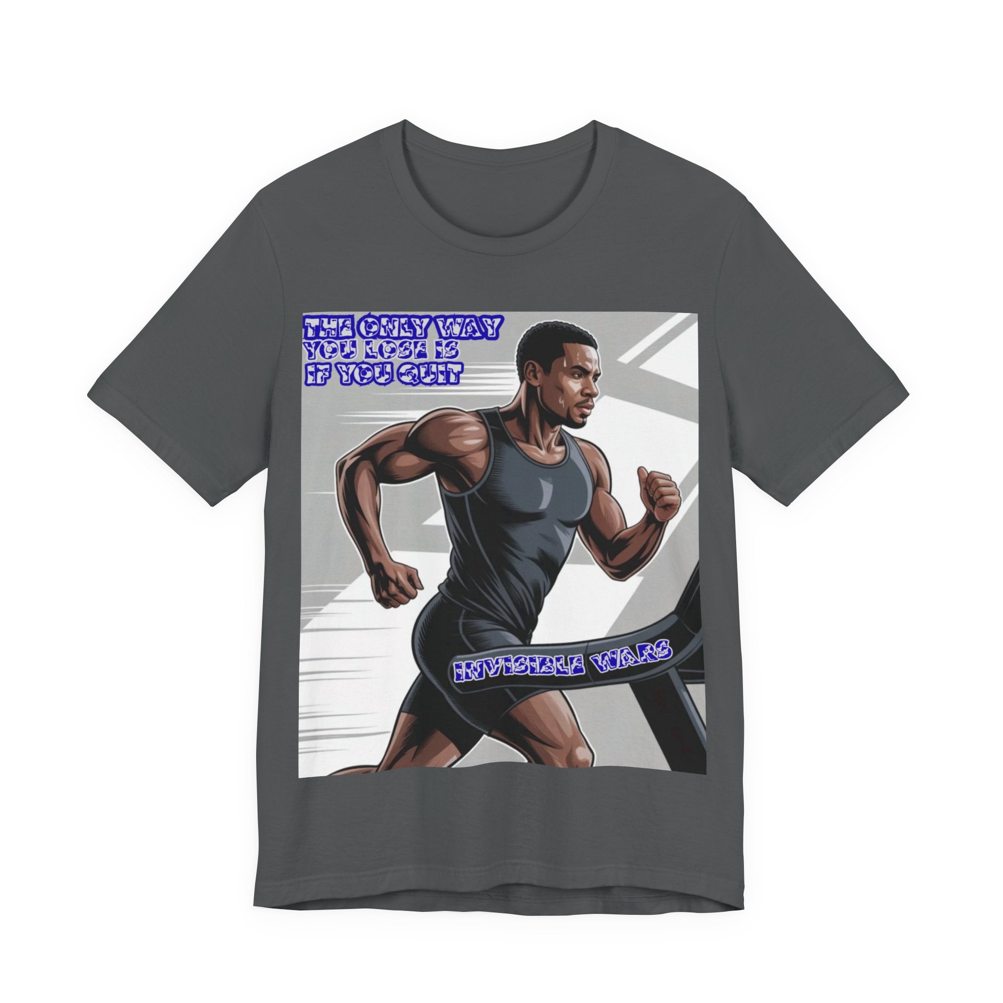 Men T‑Shirt — The only way you lose