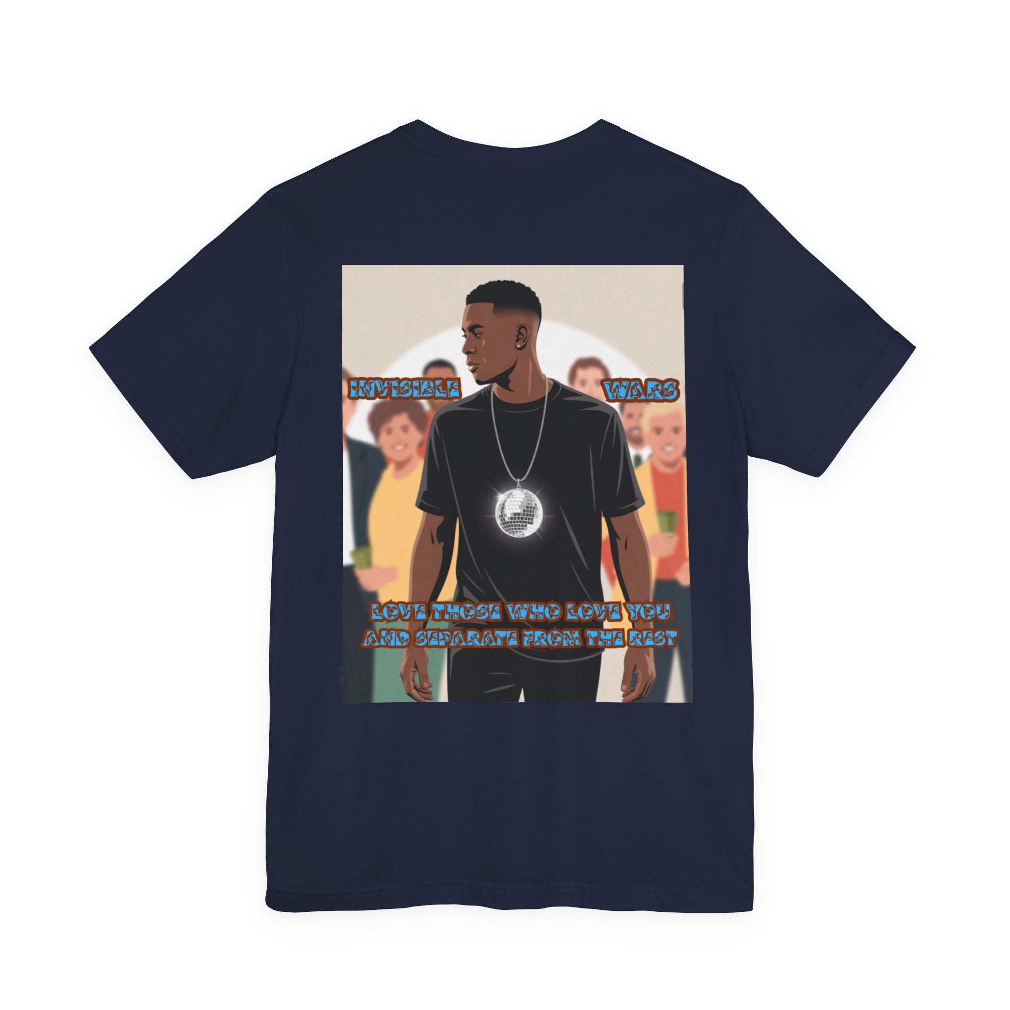 Men T-shirt - Love Those Who Love You