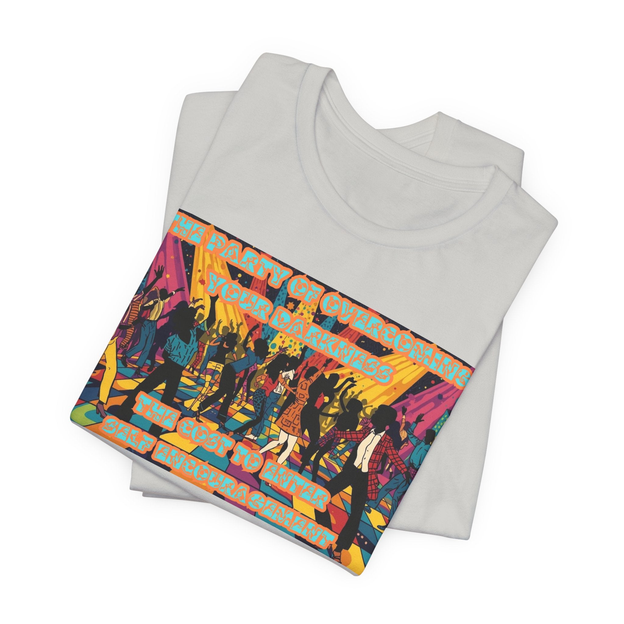 Women T-Shirt — The Party of Overcoming Your Darkness