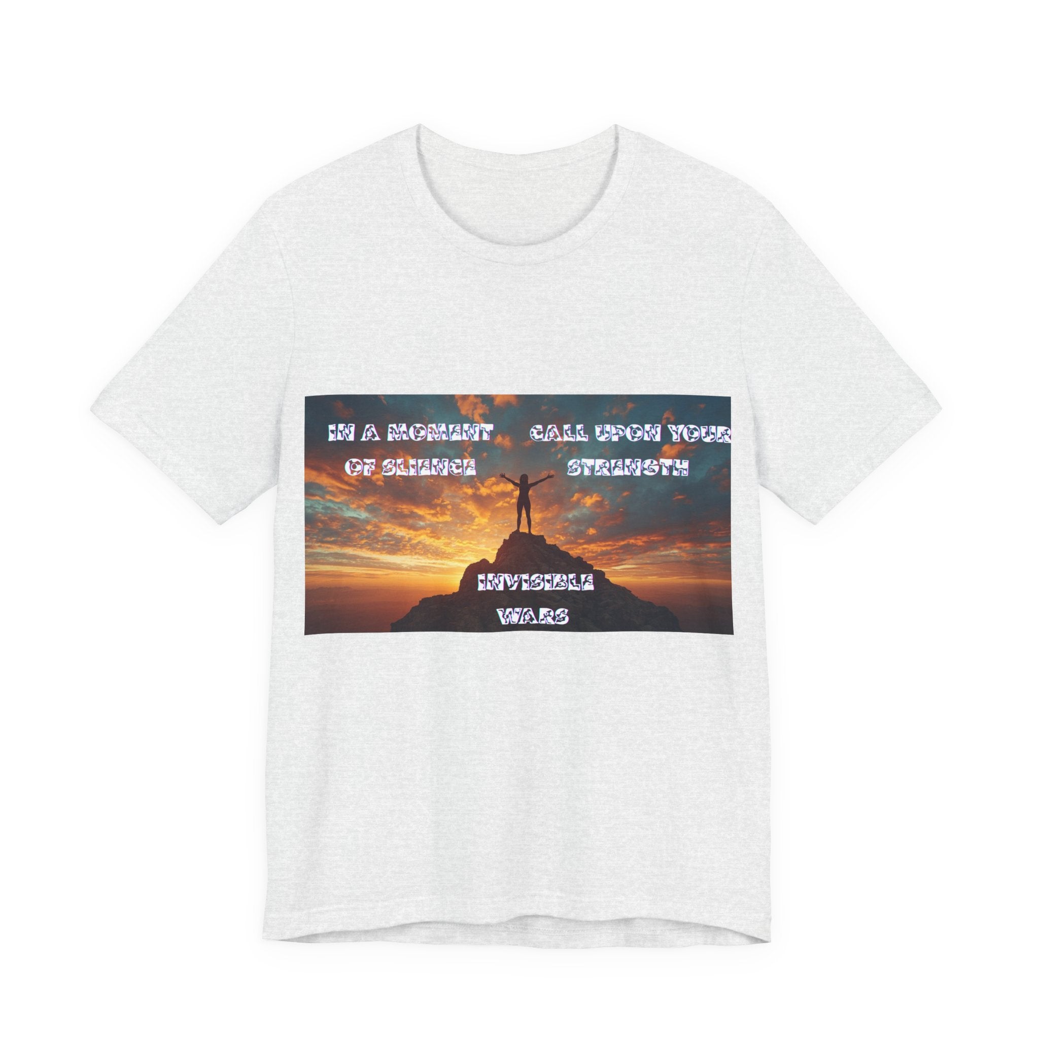 Women T-Shirt — In a Moment of Silence, Call Upon Your Strength"