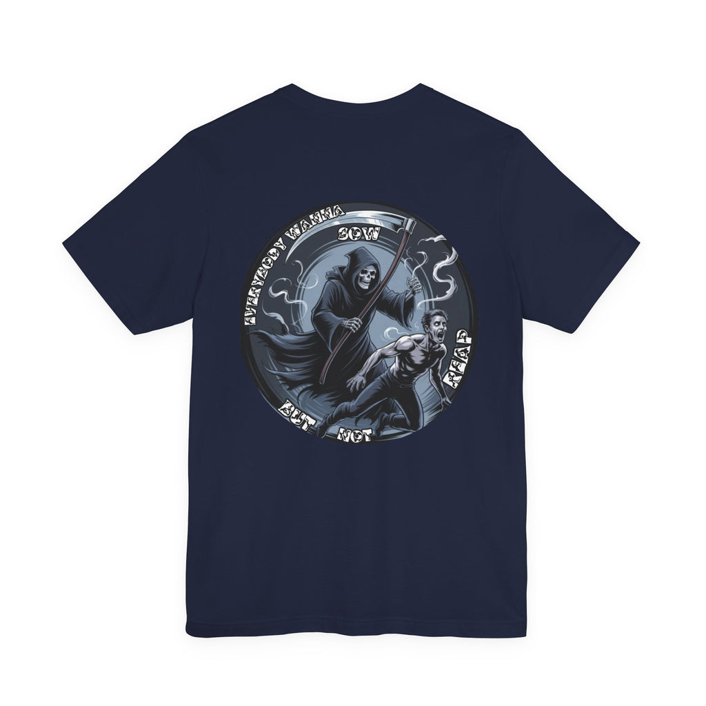 Men T-shirt— Reap What You Sow