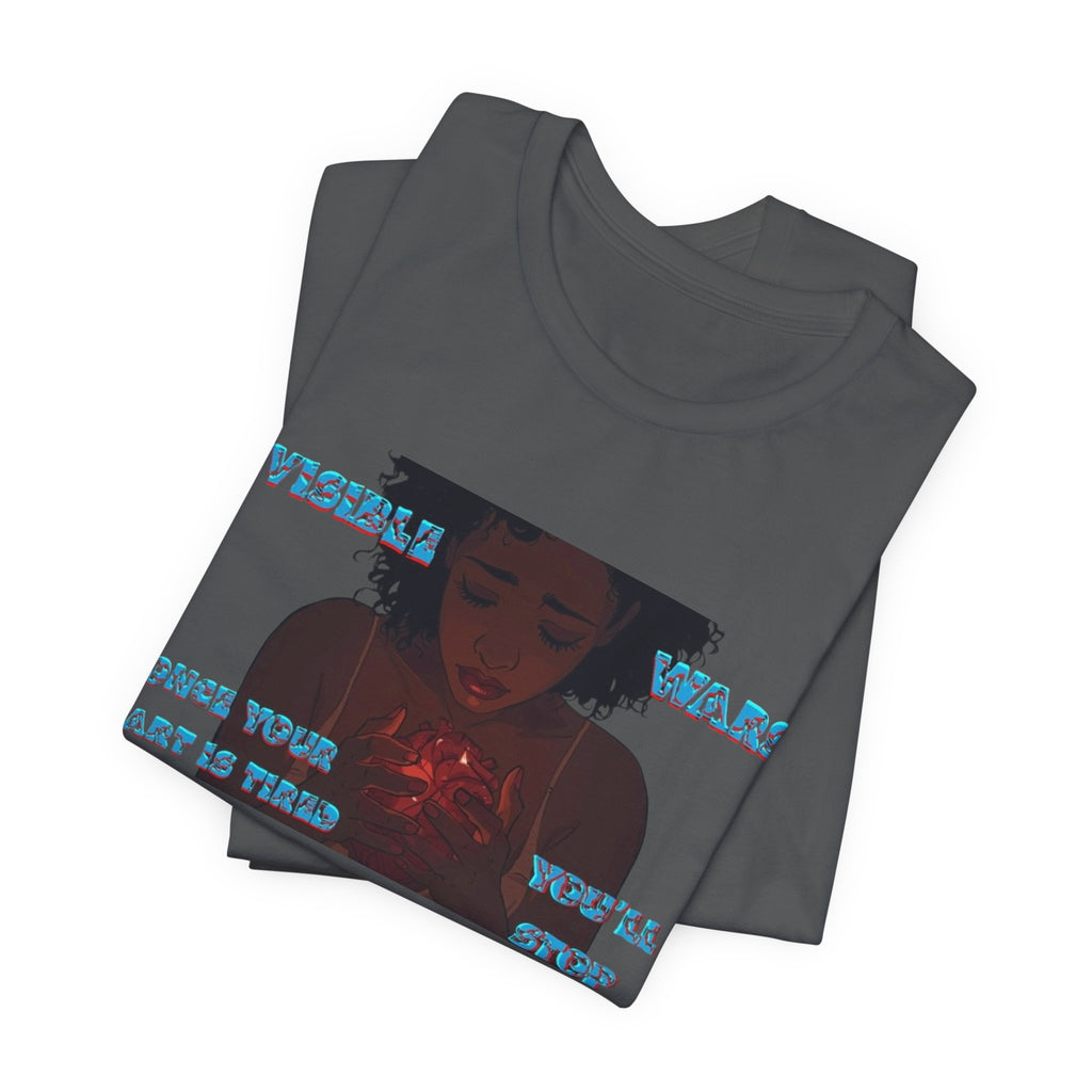 Women T-Shirt —Once your Heart Is Tired