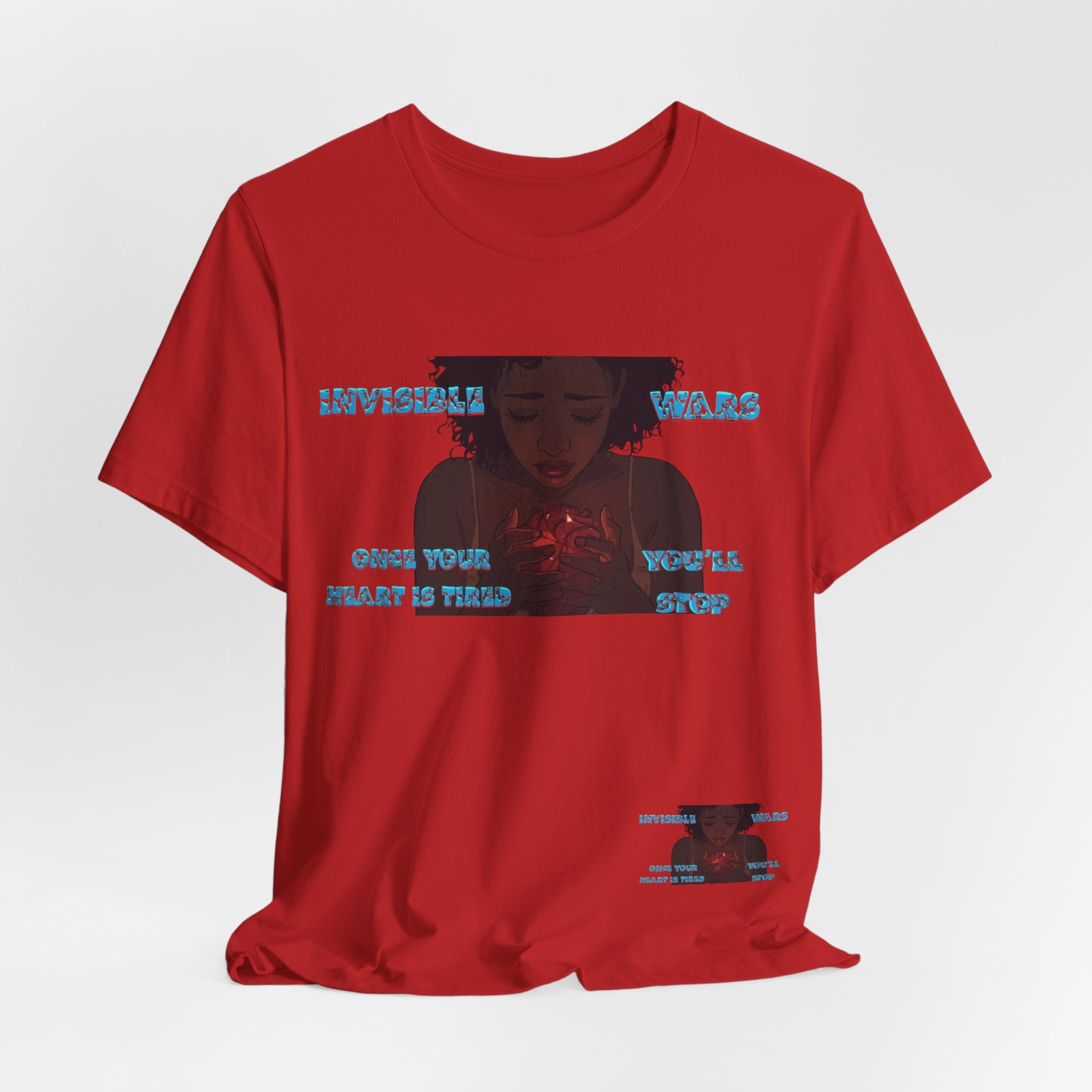 Women T-Shirt —Once your Heart Is Tired