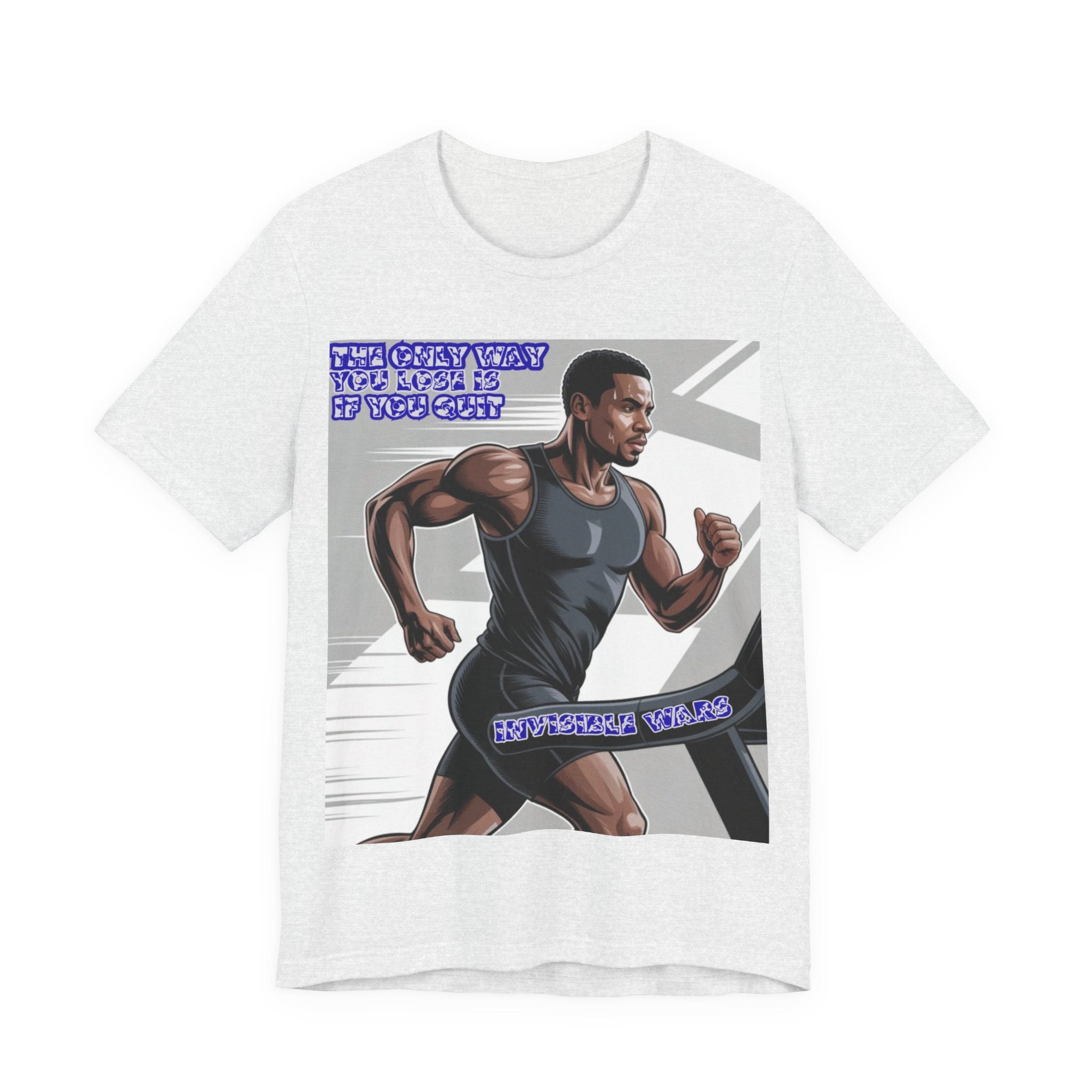 Men T‑Shirt — The only way you lose