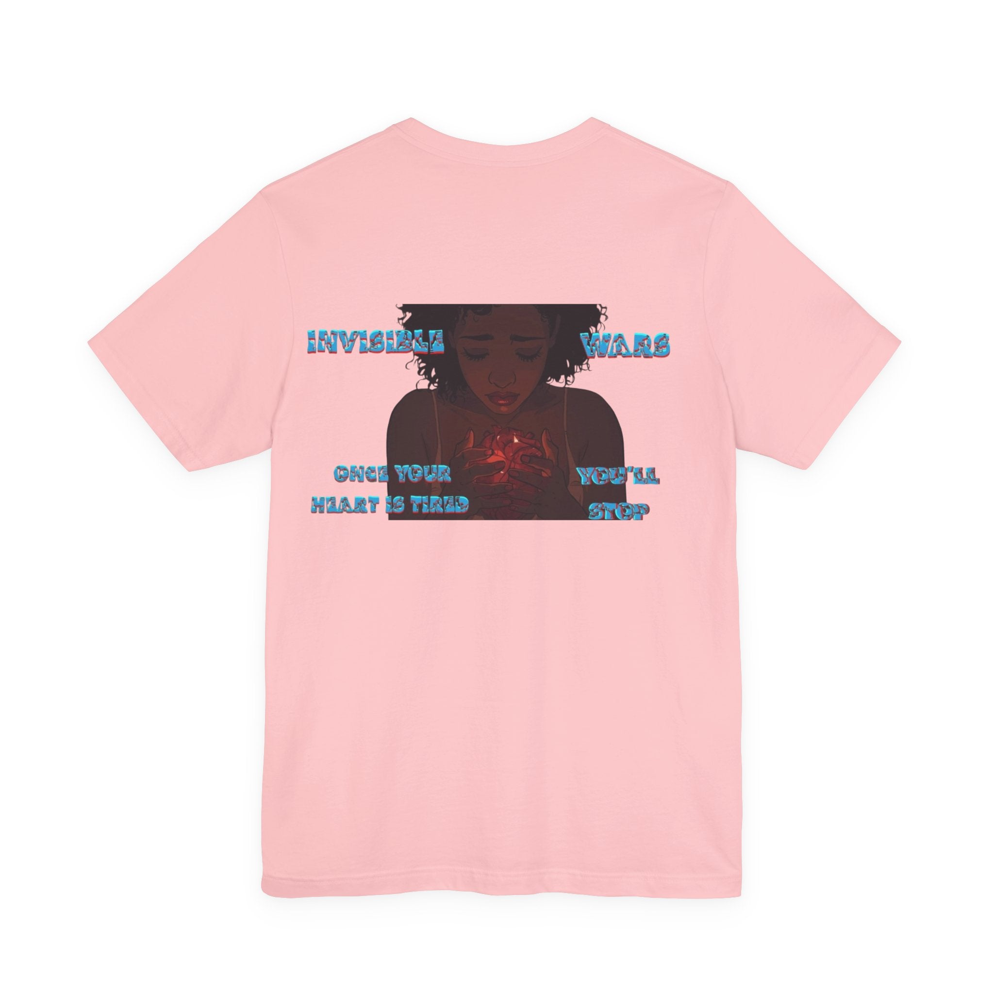 Women T-shirt  — Once your Heart is Tired