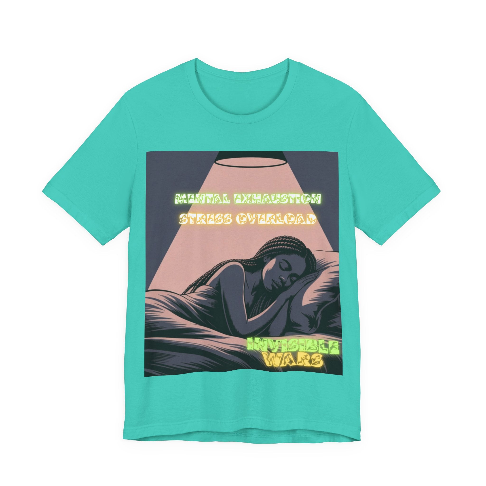 Women T- Shirt - Mental Exhaustion Invisible Wars