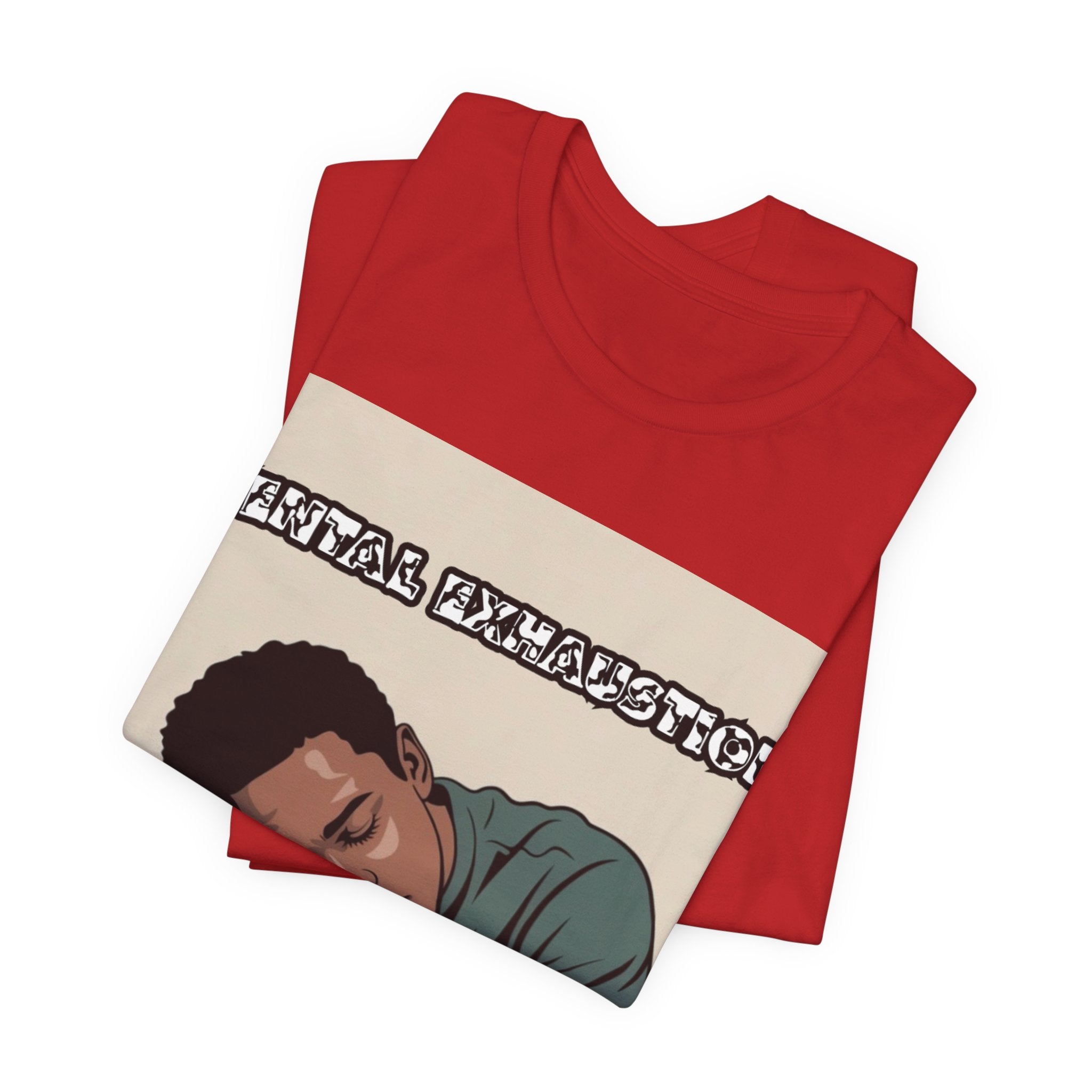 Men T-Shirt — Mental Exhaustion