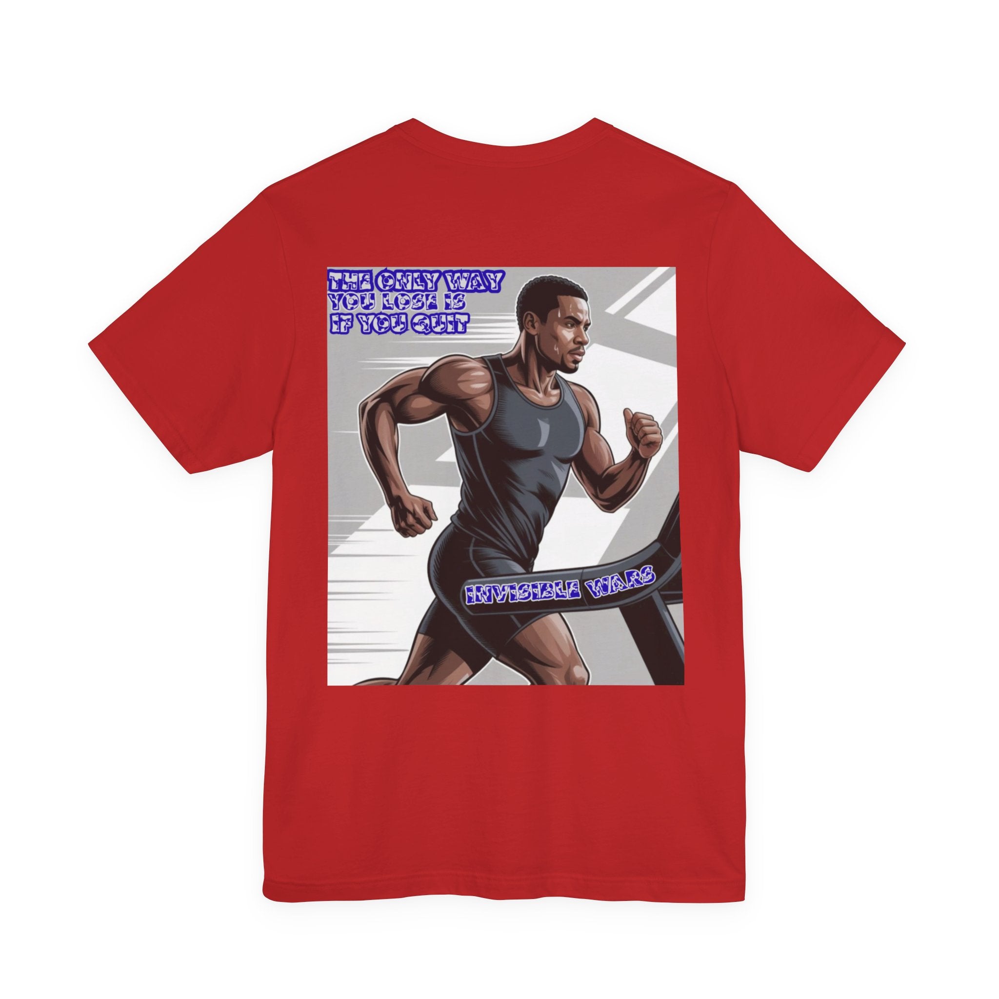 Men T-shirt -The Only Way you Lose