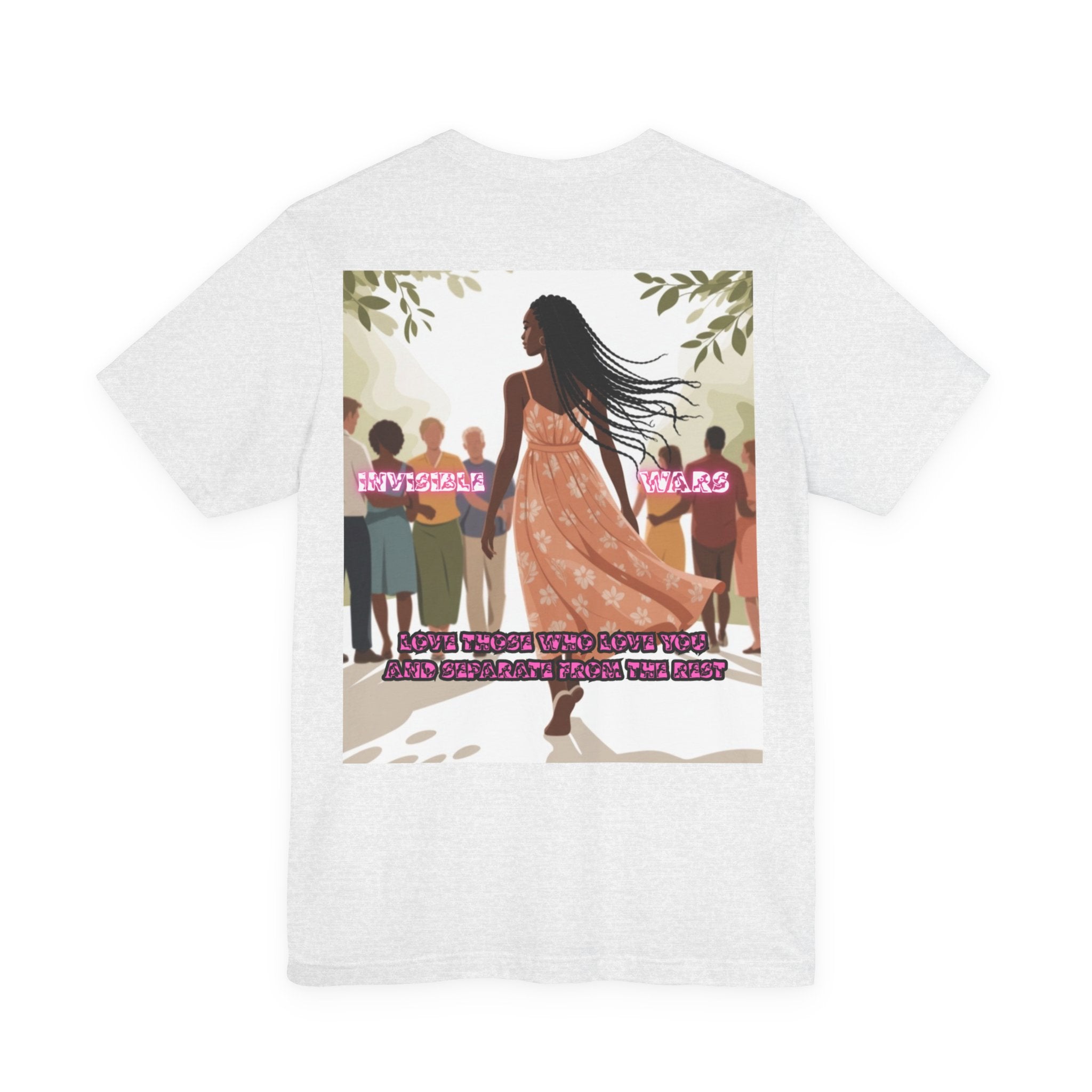 Women T-shirt —  Love Those Who Love You