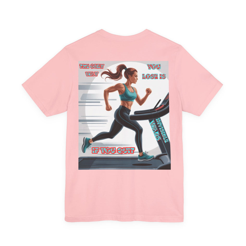 Women T-shirt — The Only Way You Lose