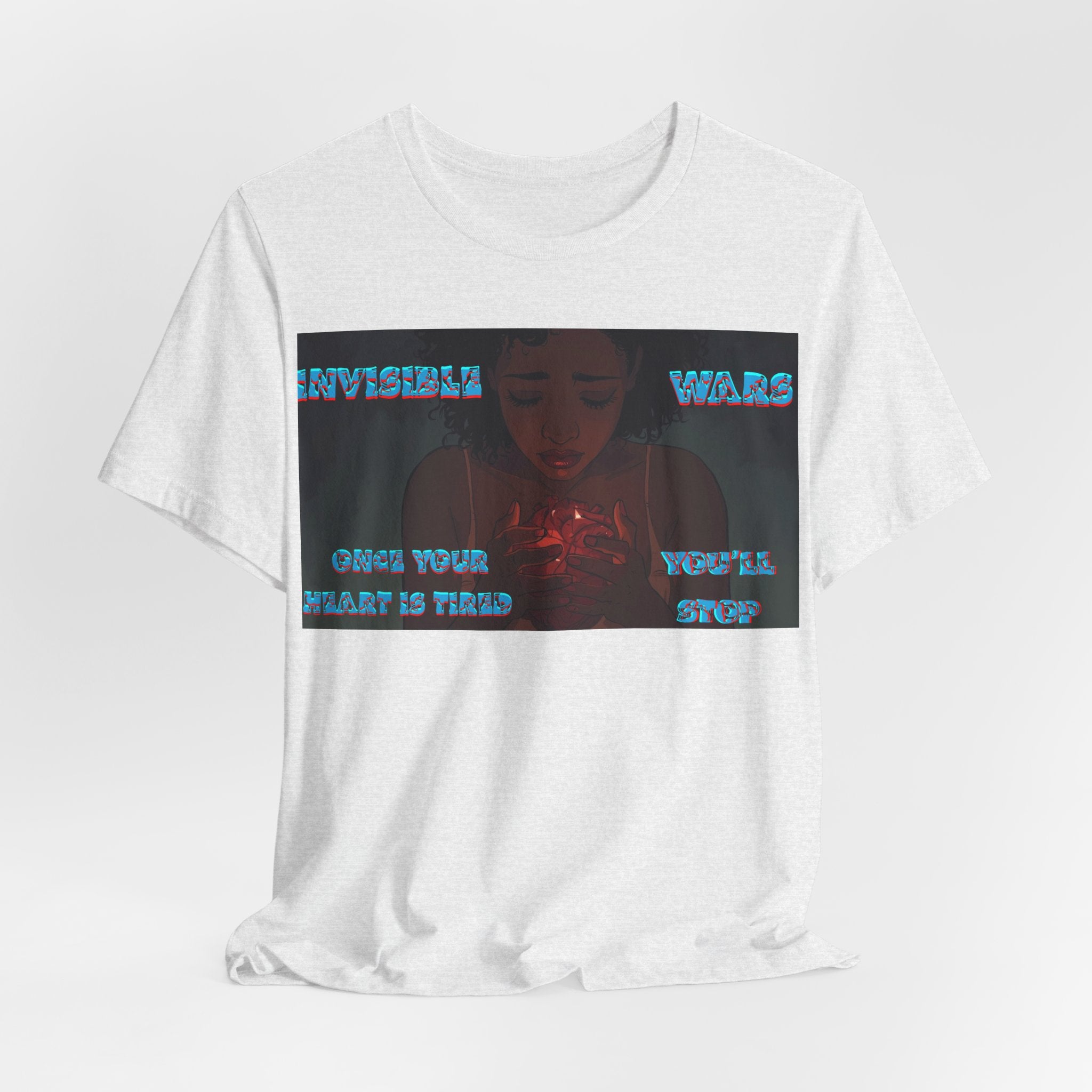 Women T-Shirt —Once your Heart Is Tired