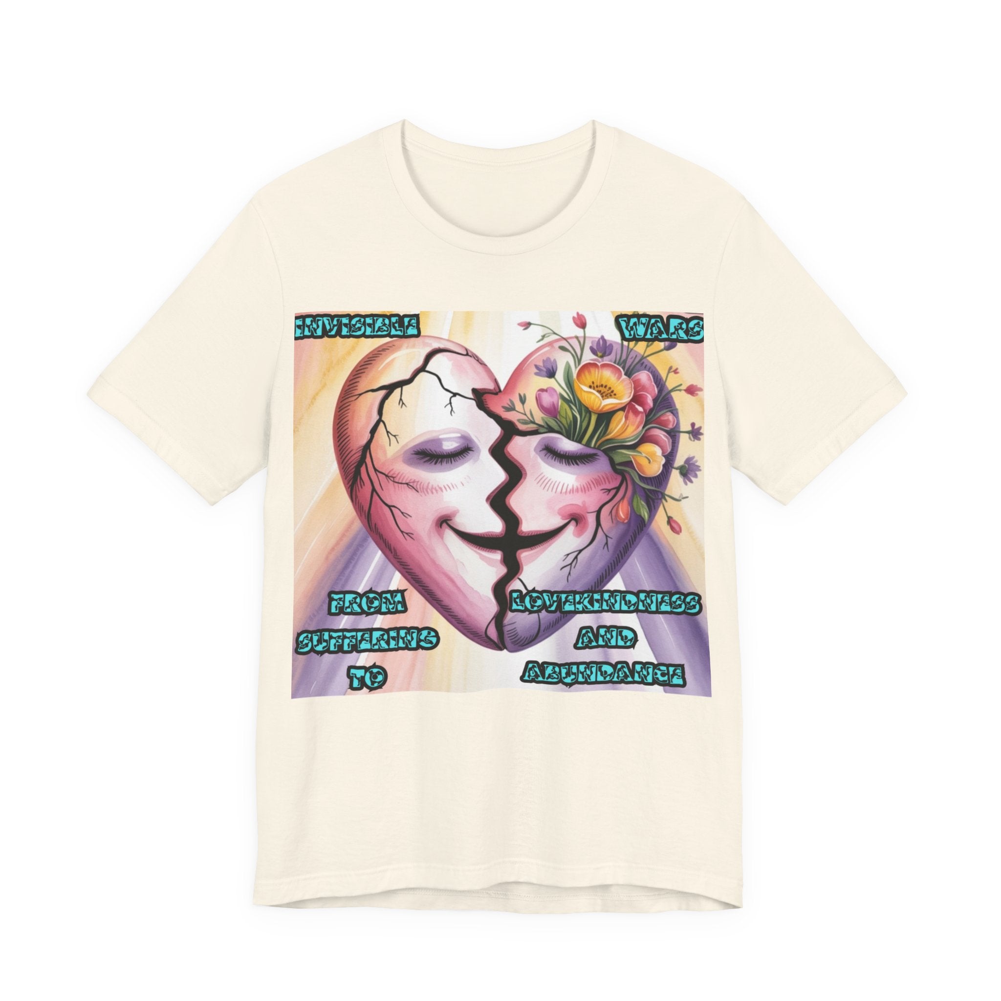 Women T-Shirt— From Suffering To Lovekindeness and Abundance