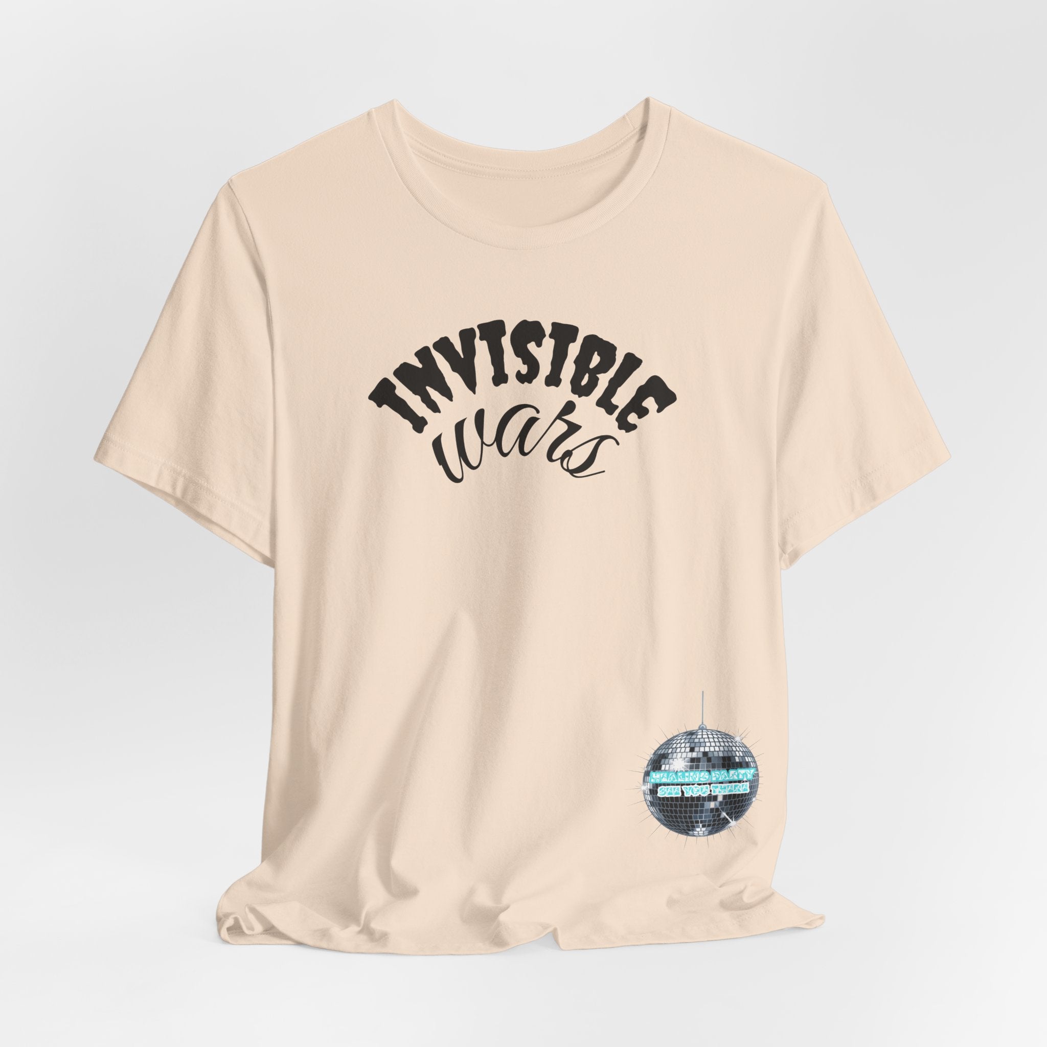 Women Invisible Wars T-shirt - Healing Party , See You There