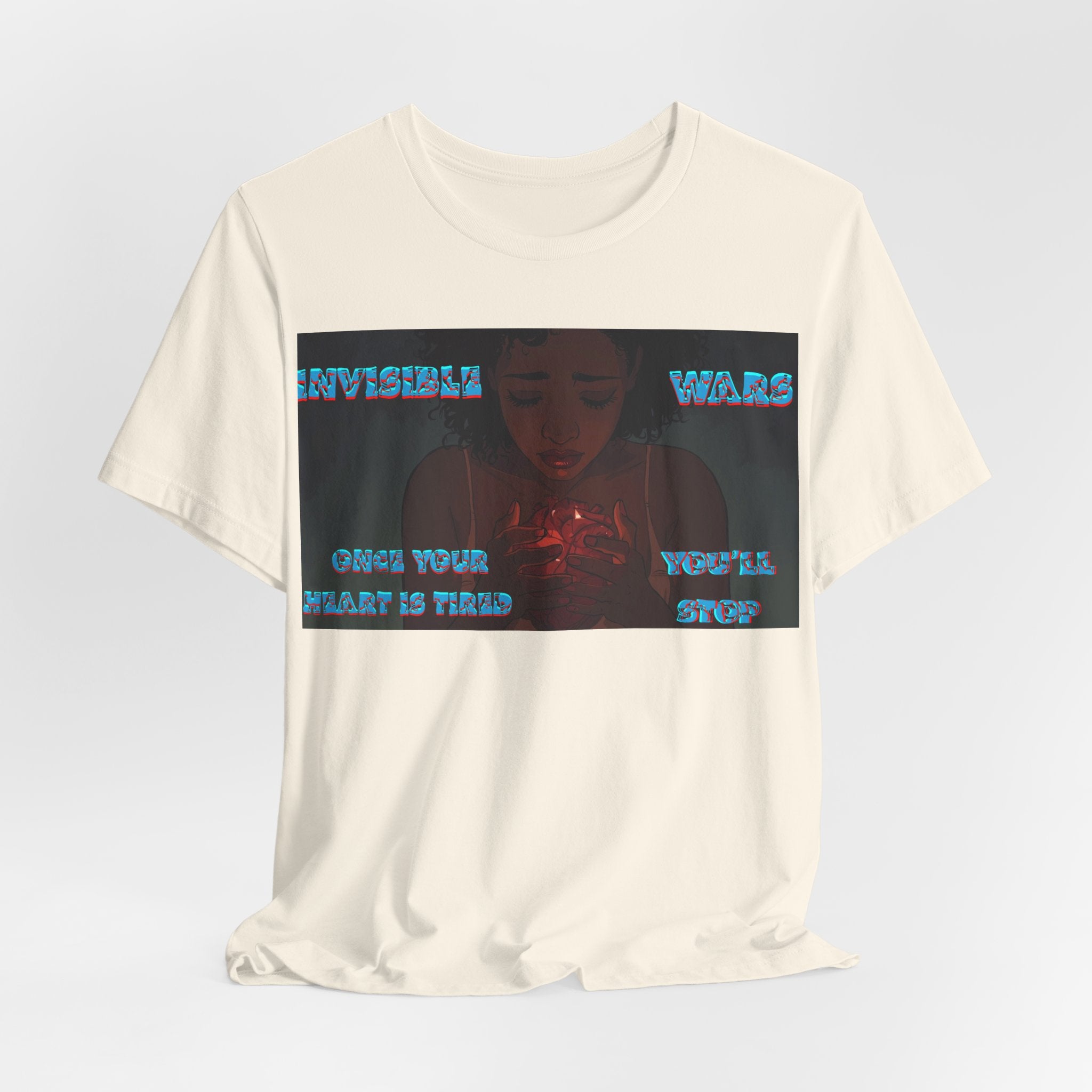 Women T-Shirt —Once your Heart Is Tired