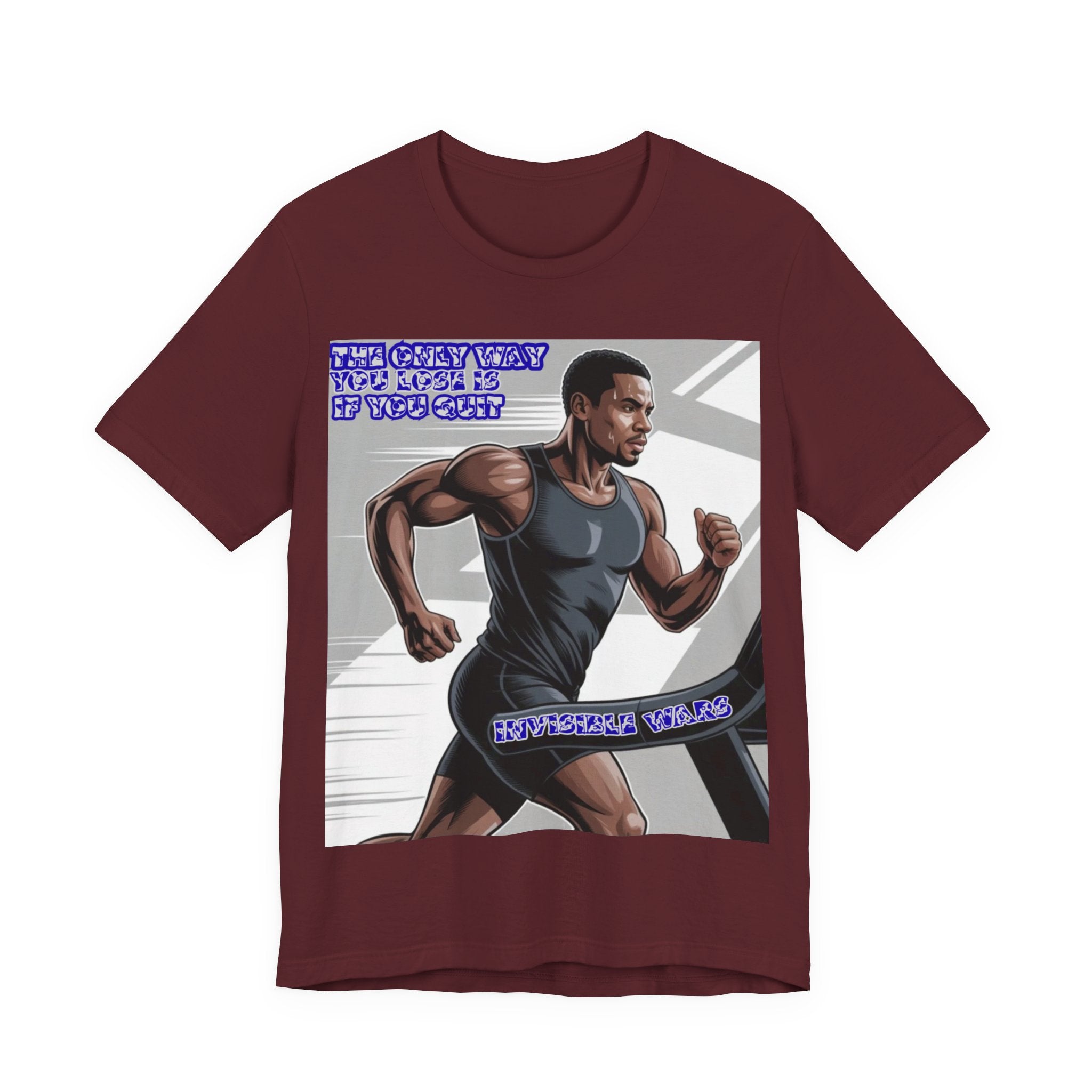Men T‑Shirt — The only way you lose