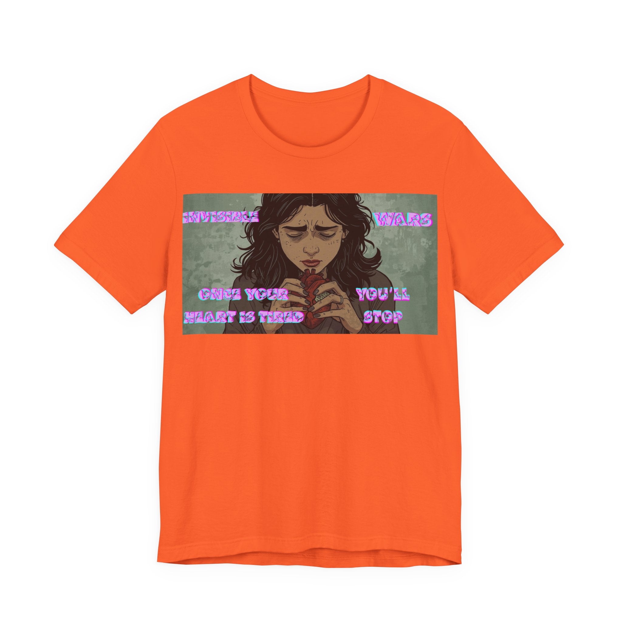 Women T-Shirt — Once your Heart Is Tired