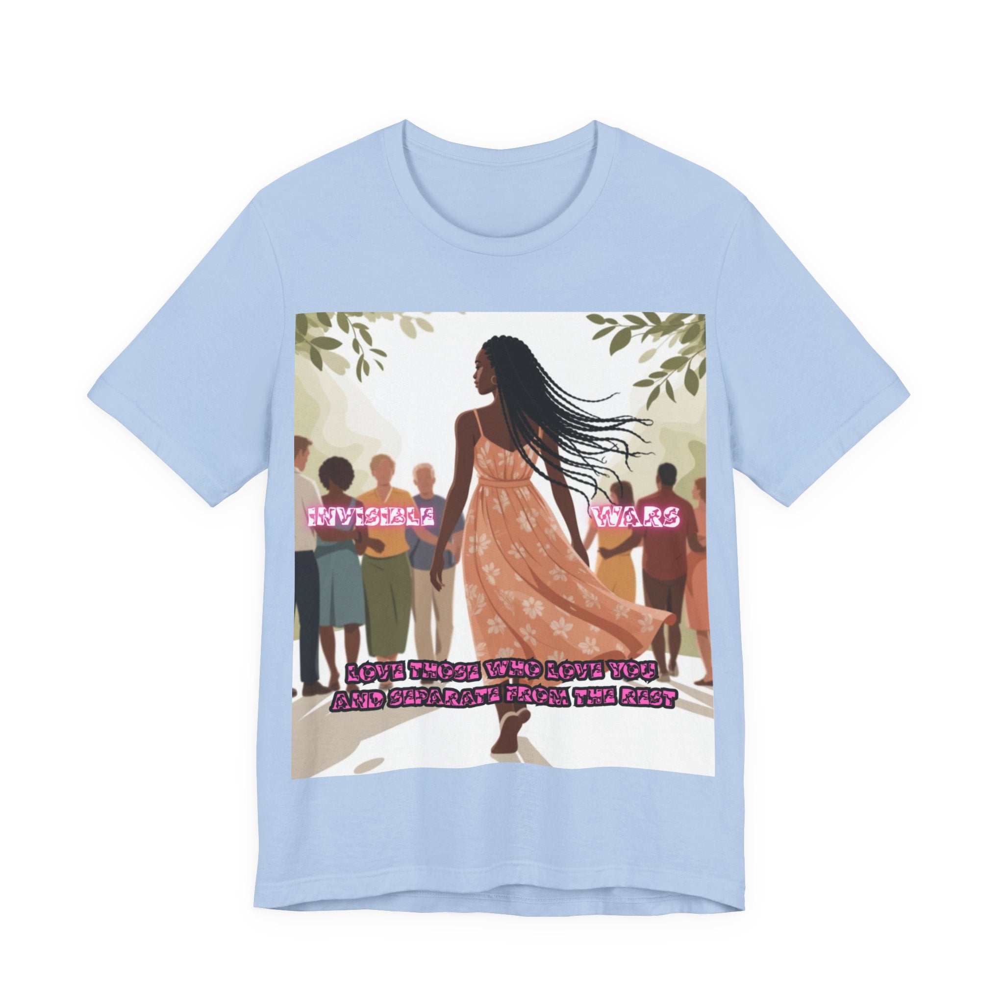 Women T-Shirt — Love Those Who Love You