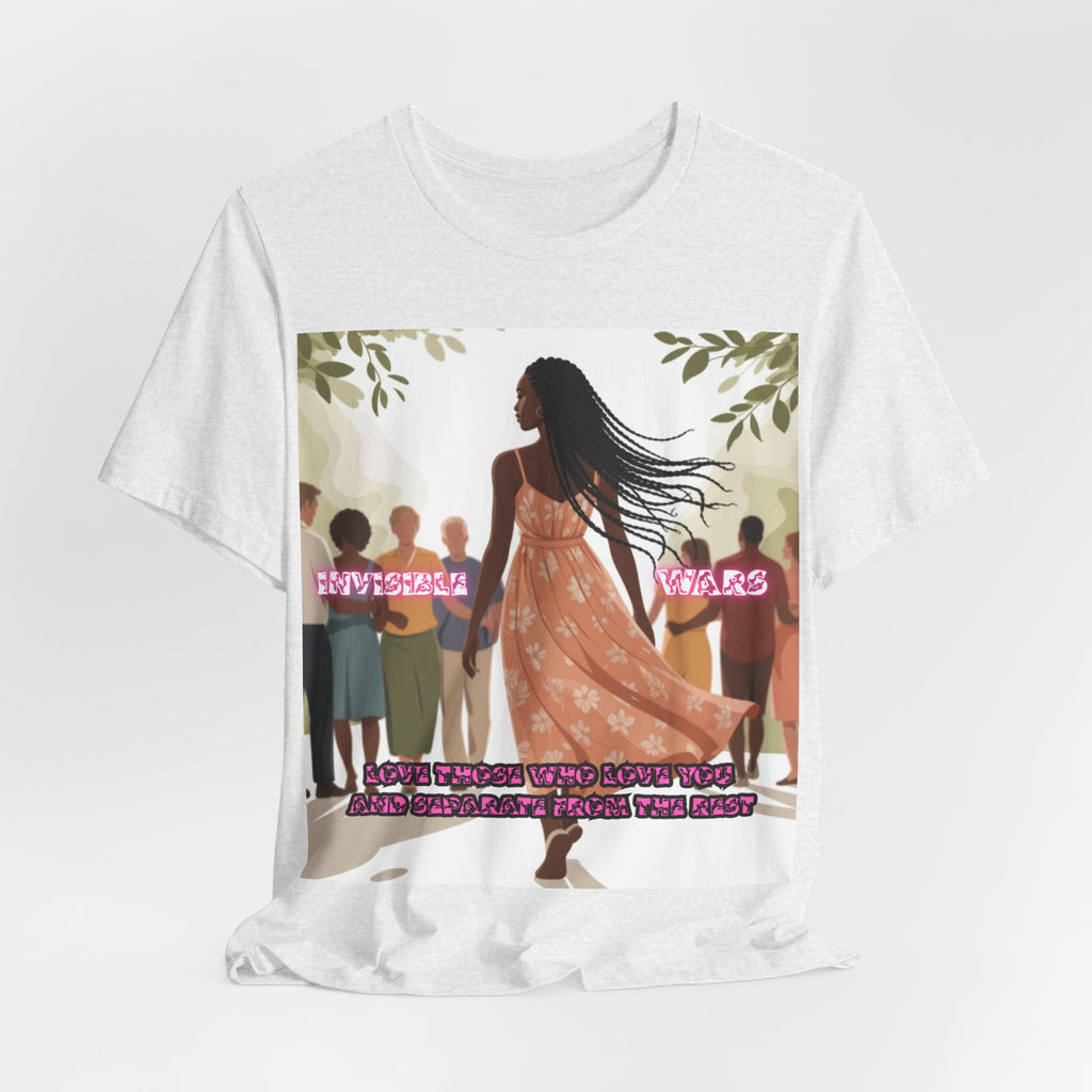 Women T-Shirt — Love Those Who Love You