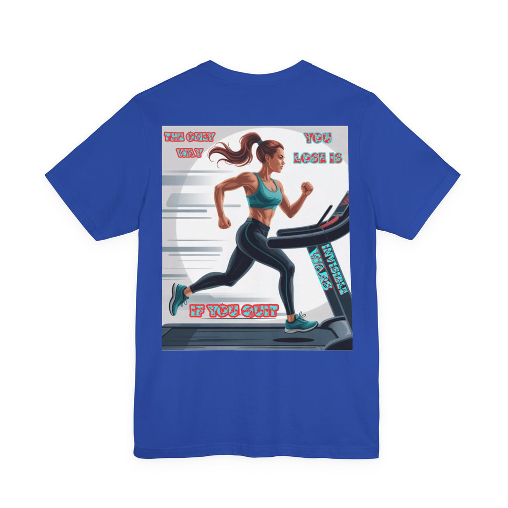 Women T-shirt — The Only Way You Lose