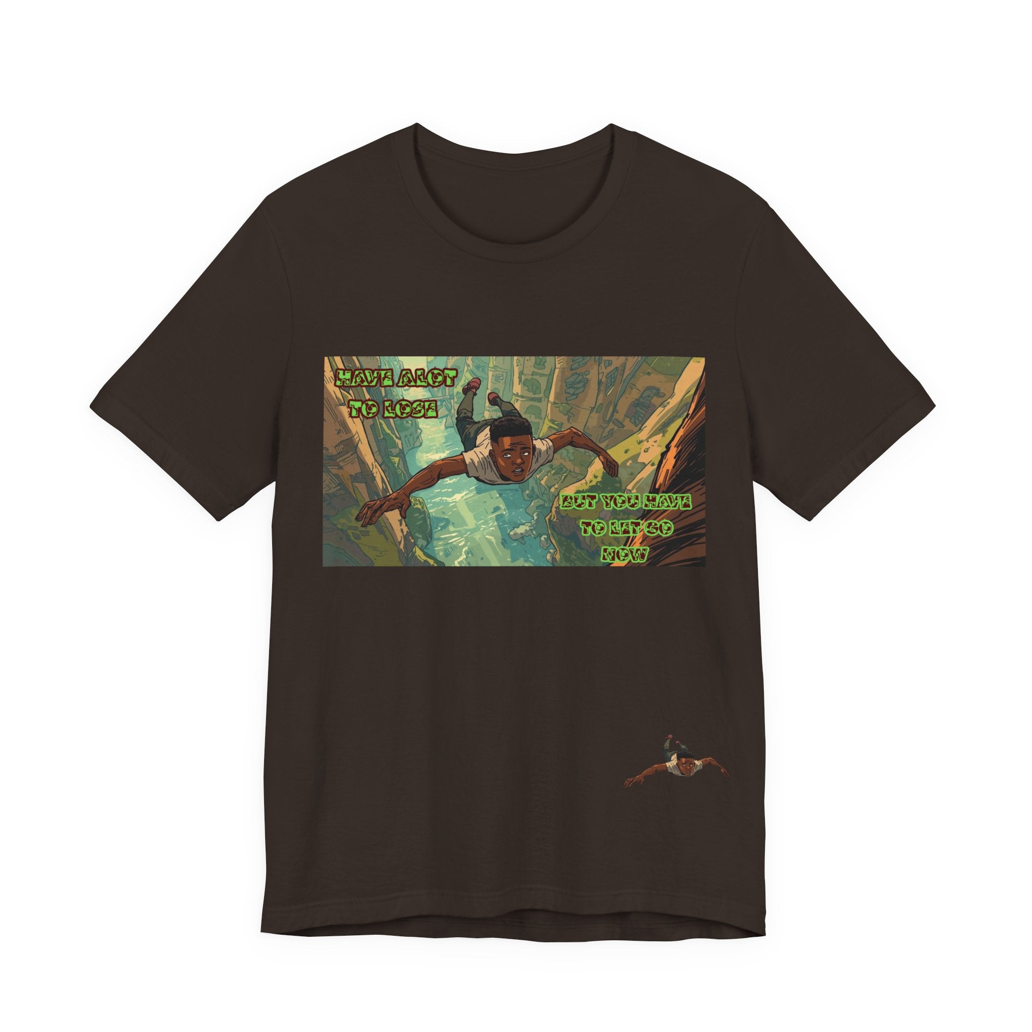 Men T-Shirt —Have Alot to Lose