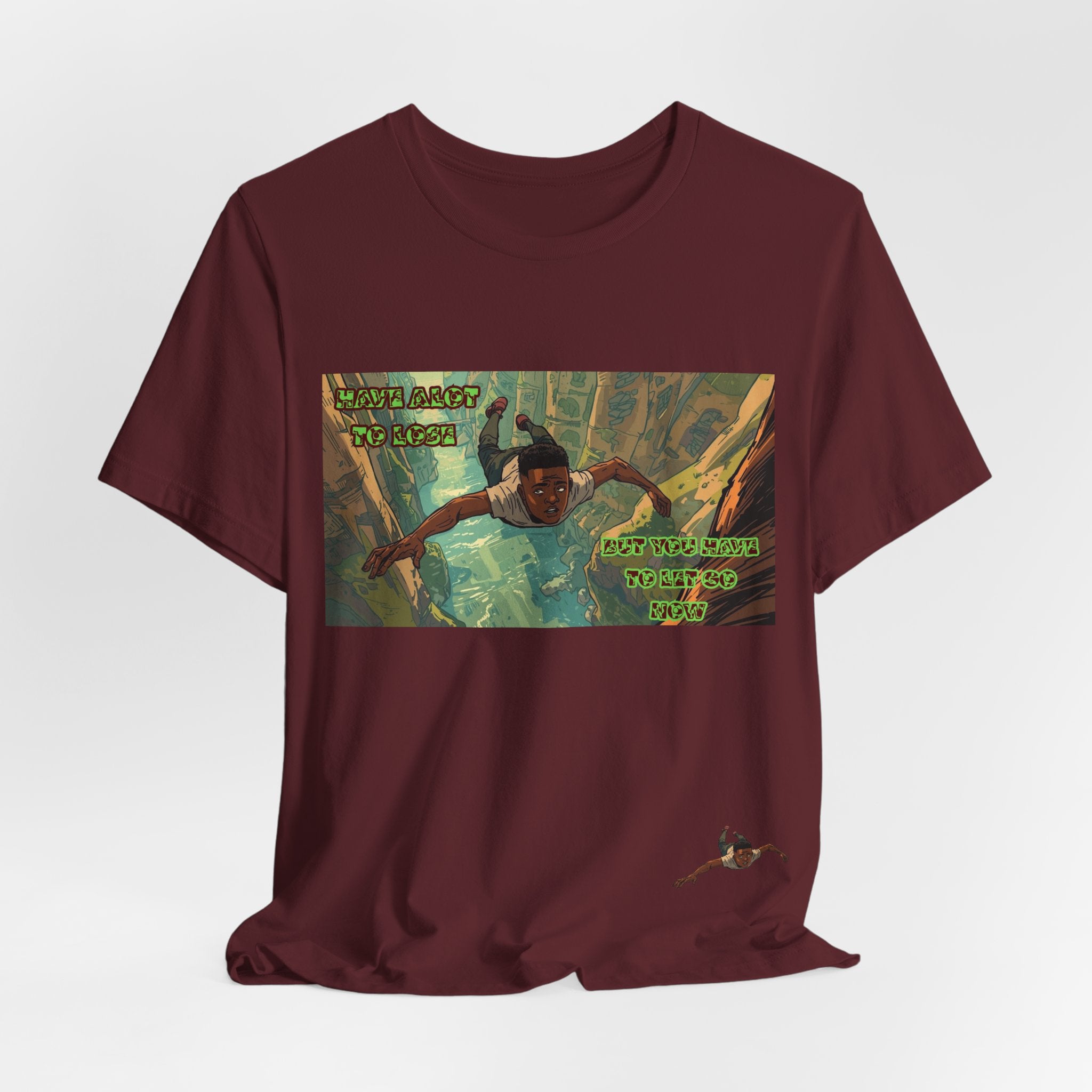 Men T-Shirt —Have Alot to Lose