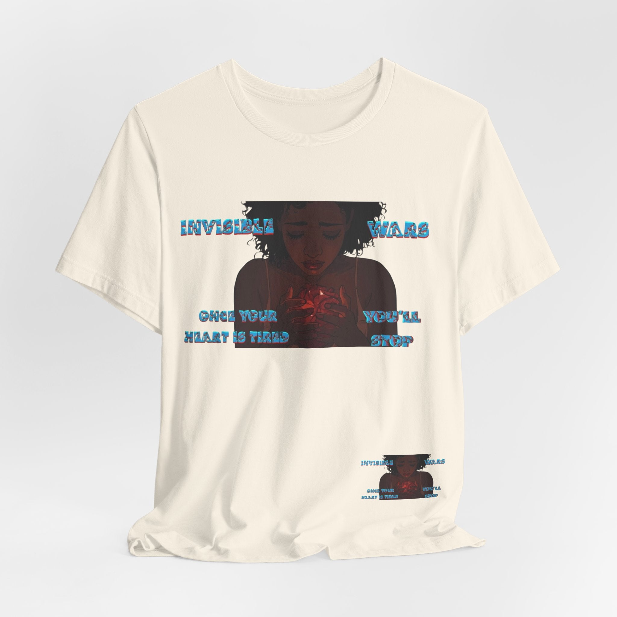 Women T-Shirt —Once your Heart Is Tired