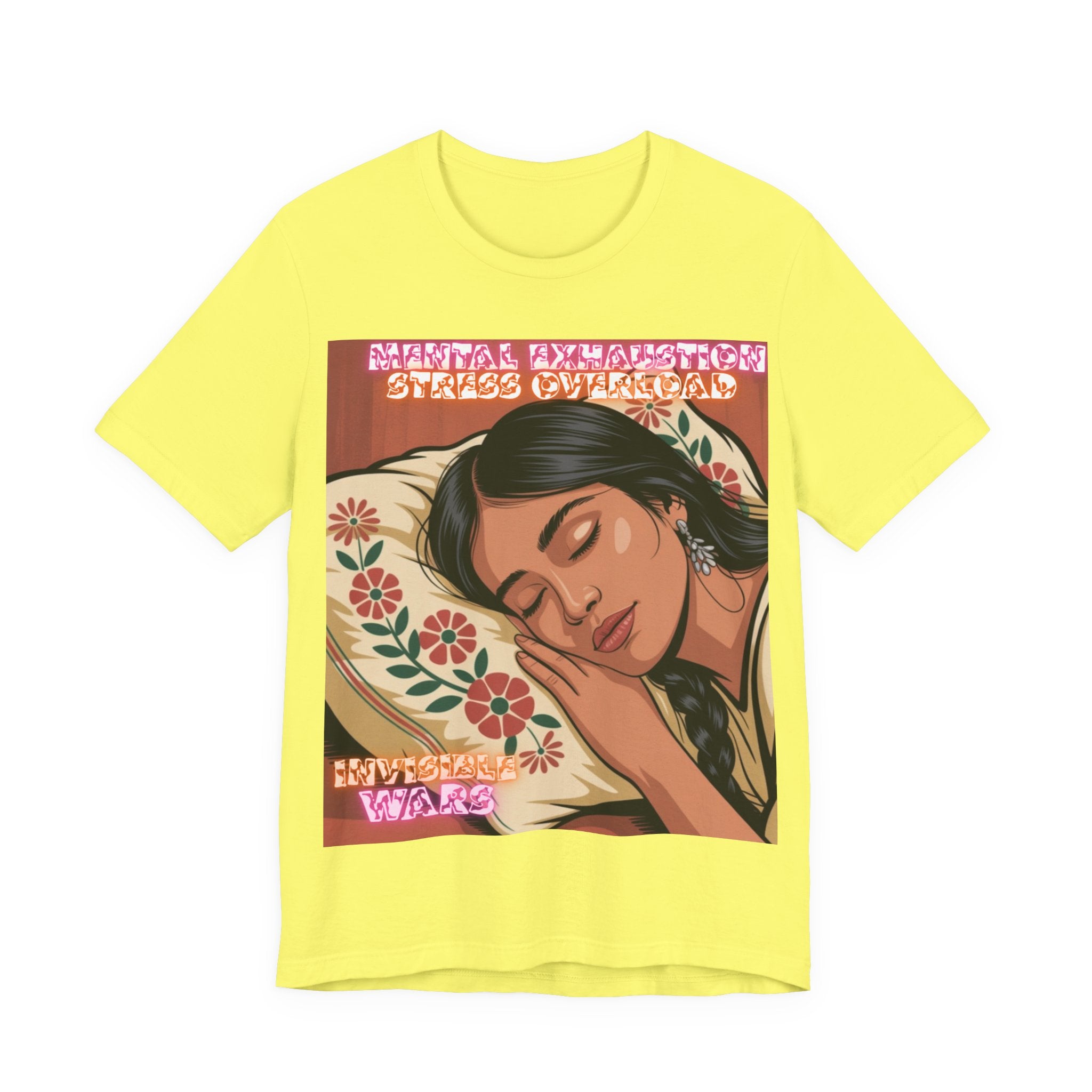 Women T-Shirt -Mental Exhaustion Invisible Wars