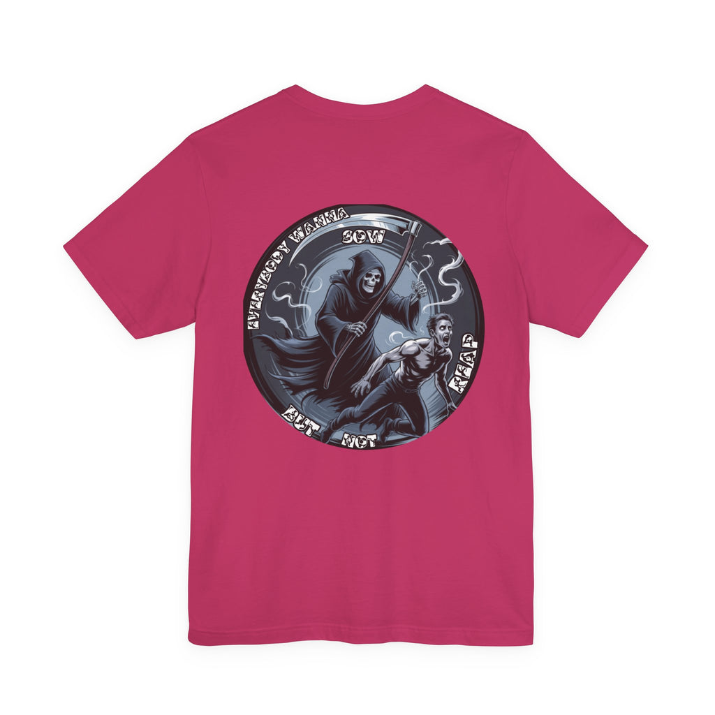 Men T-shirt— Reap What You Sow