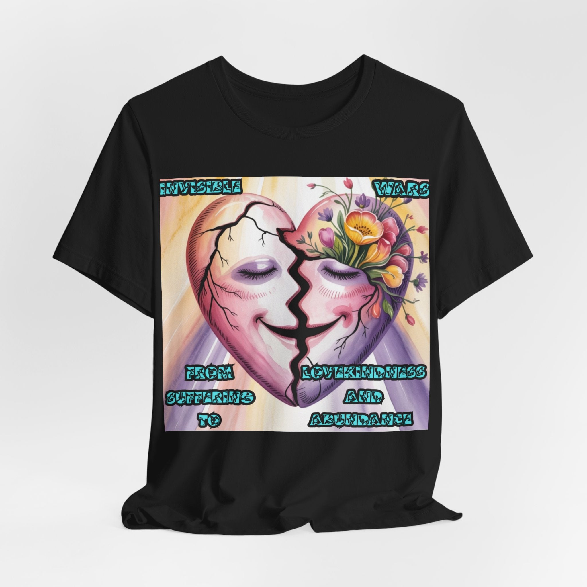 Women T-Shirt— From Suffering To Lovekindeness and Abundance