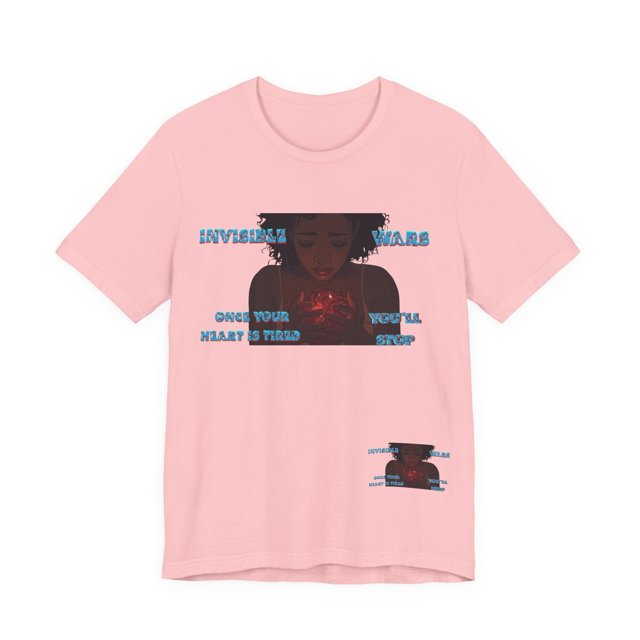 Women T-Shirt —Once your Heart Is Tired