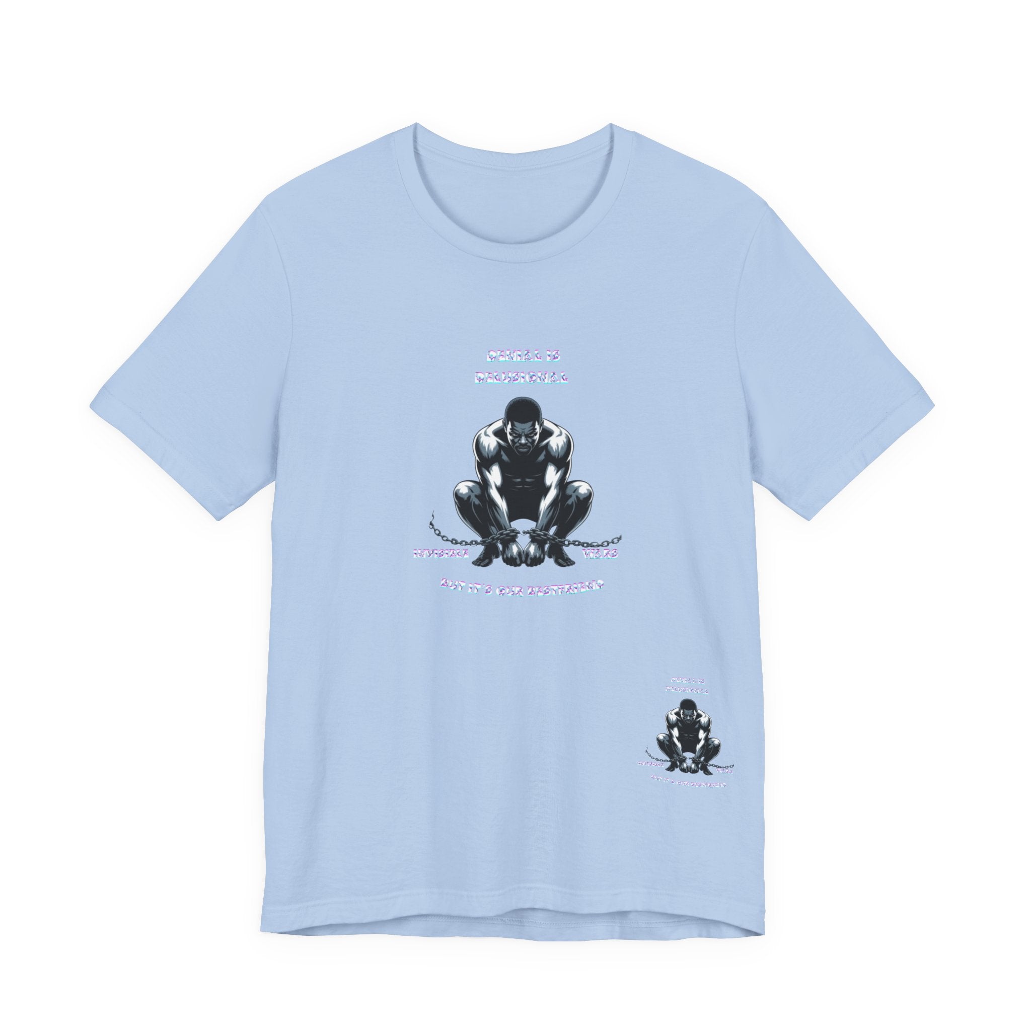 Men T-Shirt—-Denial is Delusion