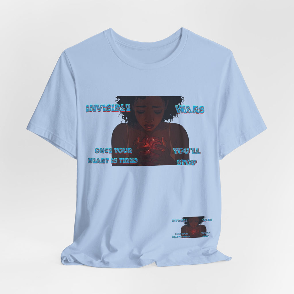Women T-Shirt —Once your Heart Is Tired
