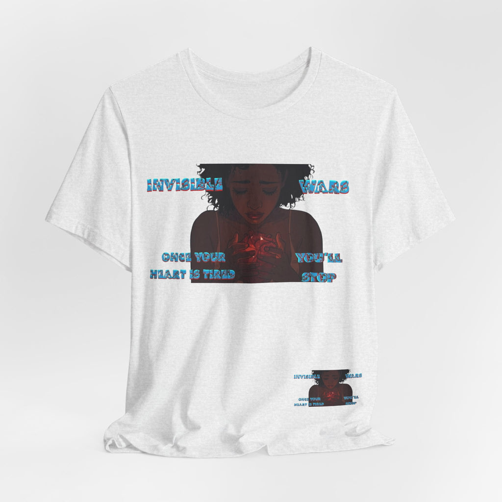 Women T-Shirt —Once your Heart Is Tired