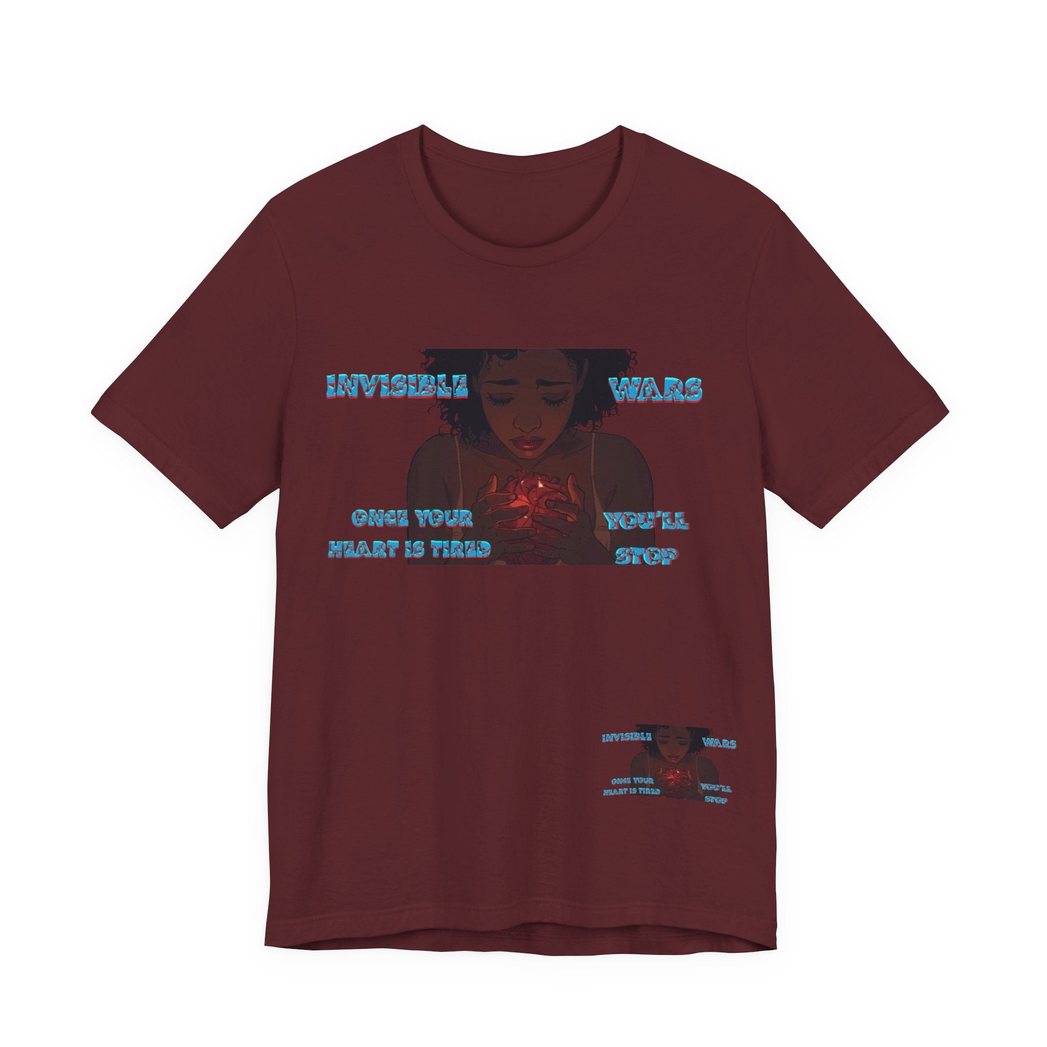 Women T-Shirt —Once your Heart Is Tired