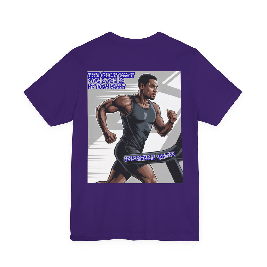 Men T-shirt -The Only Way you Lose