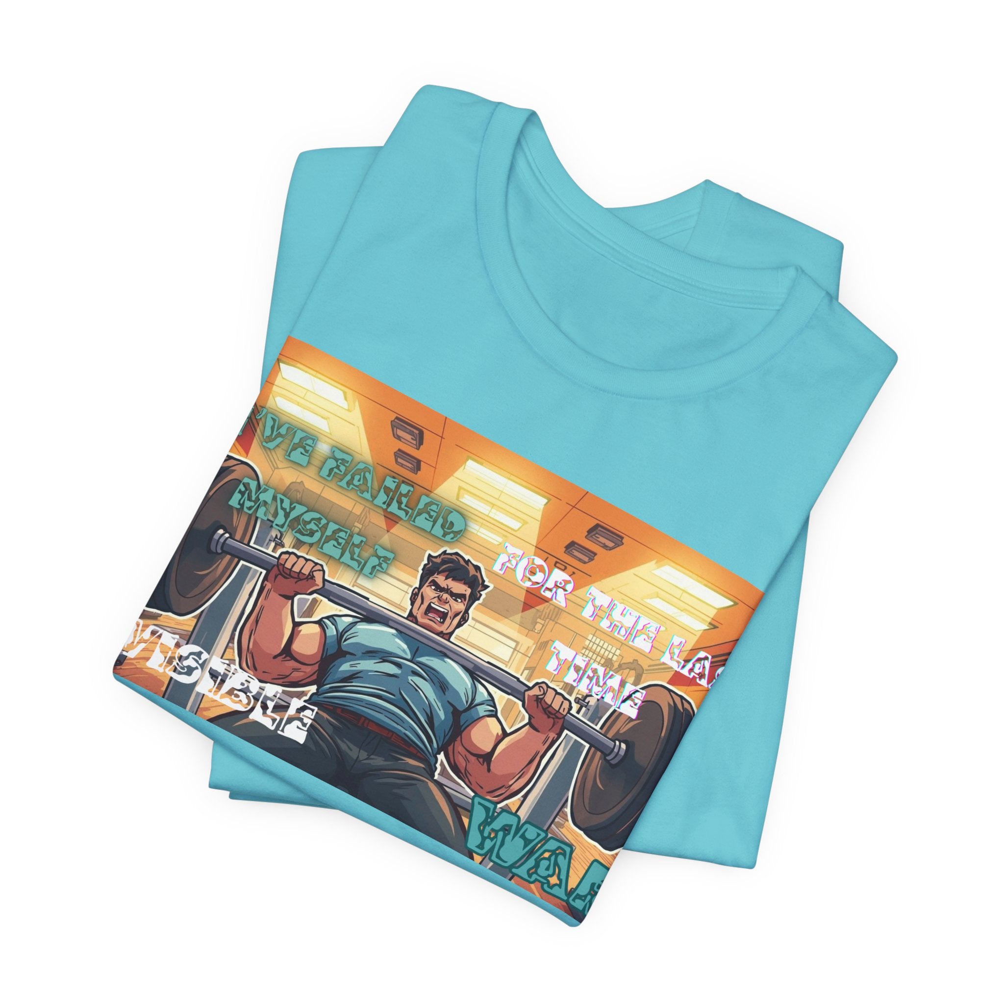 Men  T-Shirt — Failed Myself For the Last Time