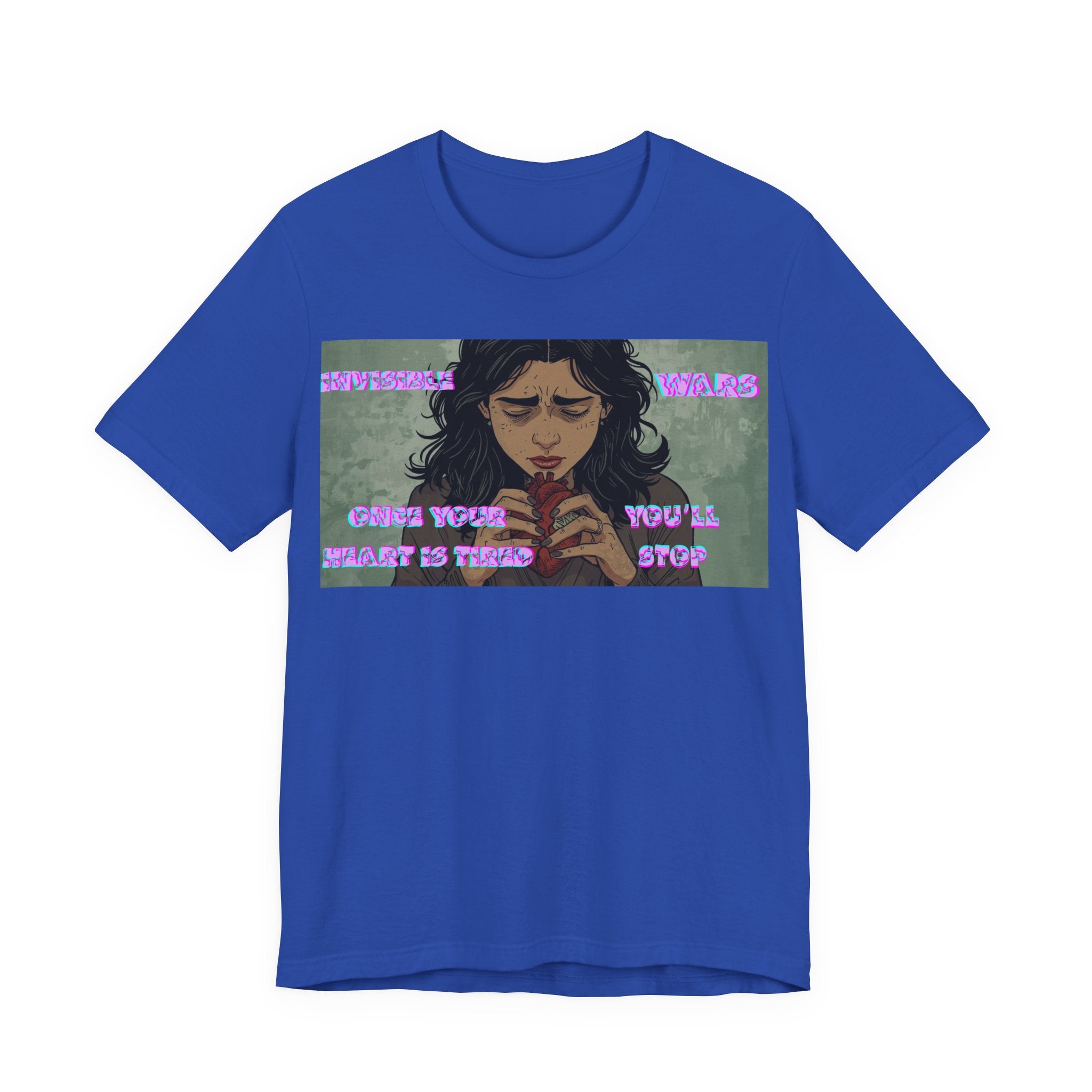 Women T-Shirt — Once your Heart Is Tired