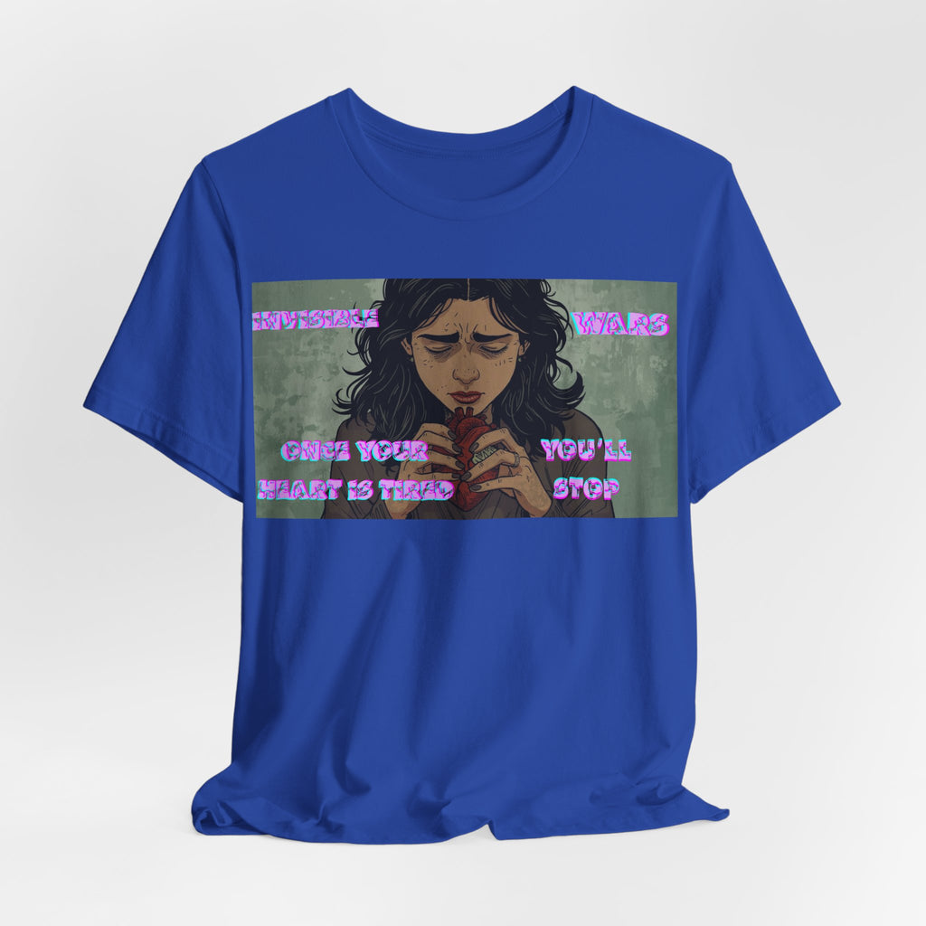 Women T-Shirt — Once your Heart Is Tired