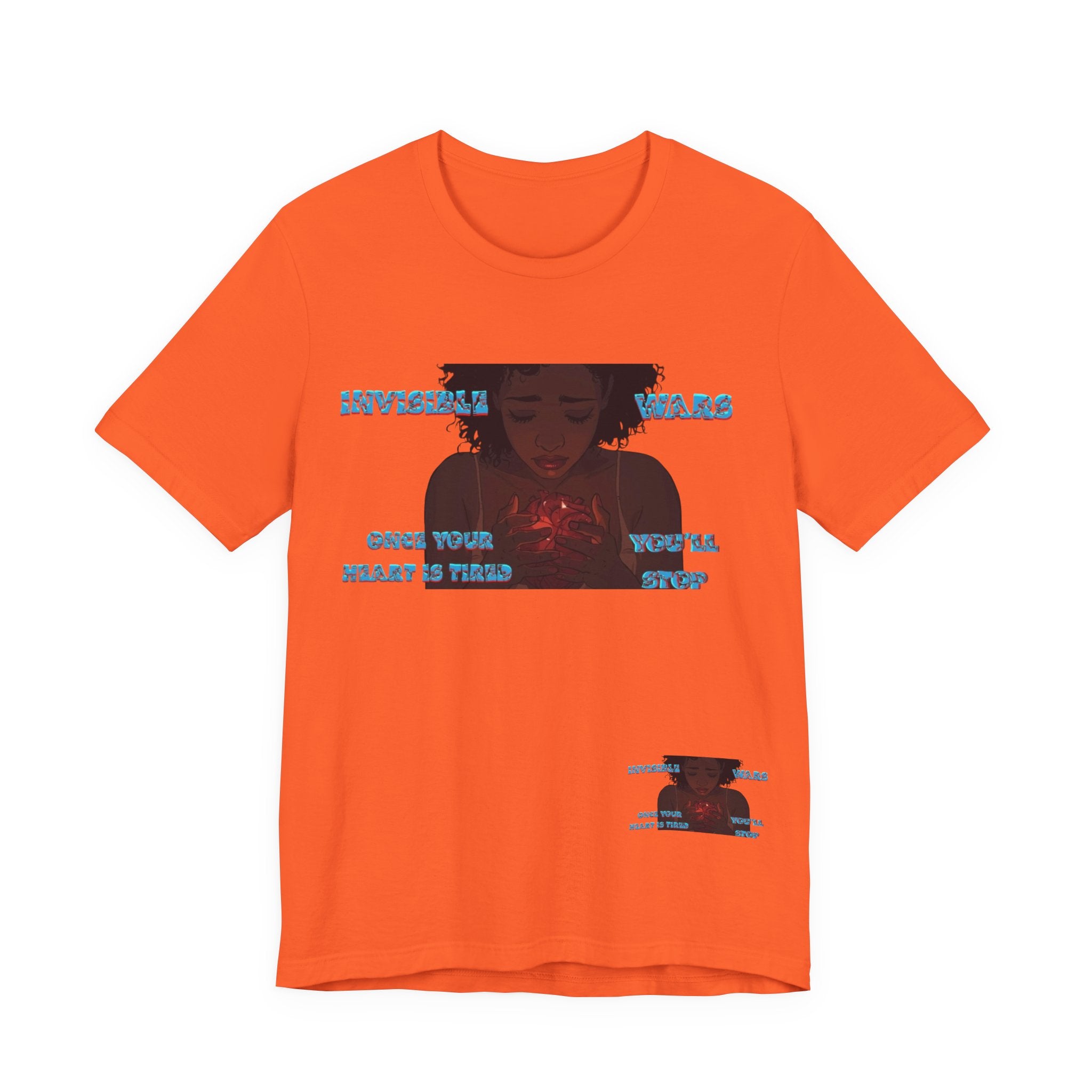 Women T-Shirt —Once your Heart Is Tired