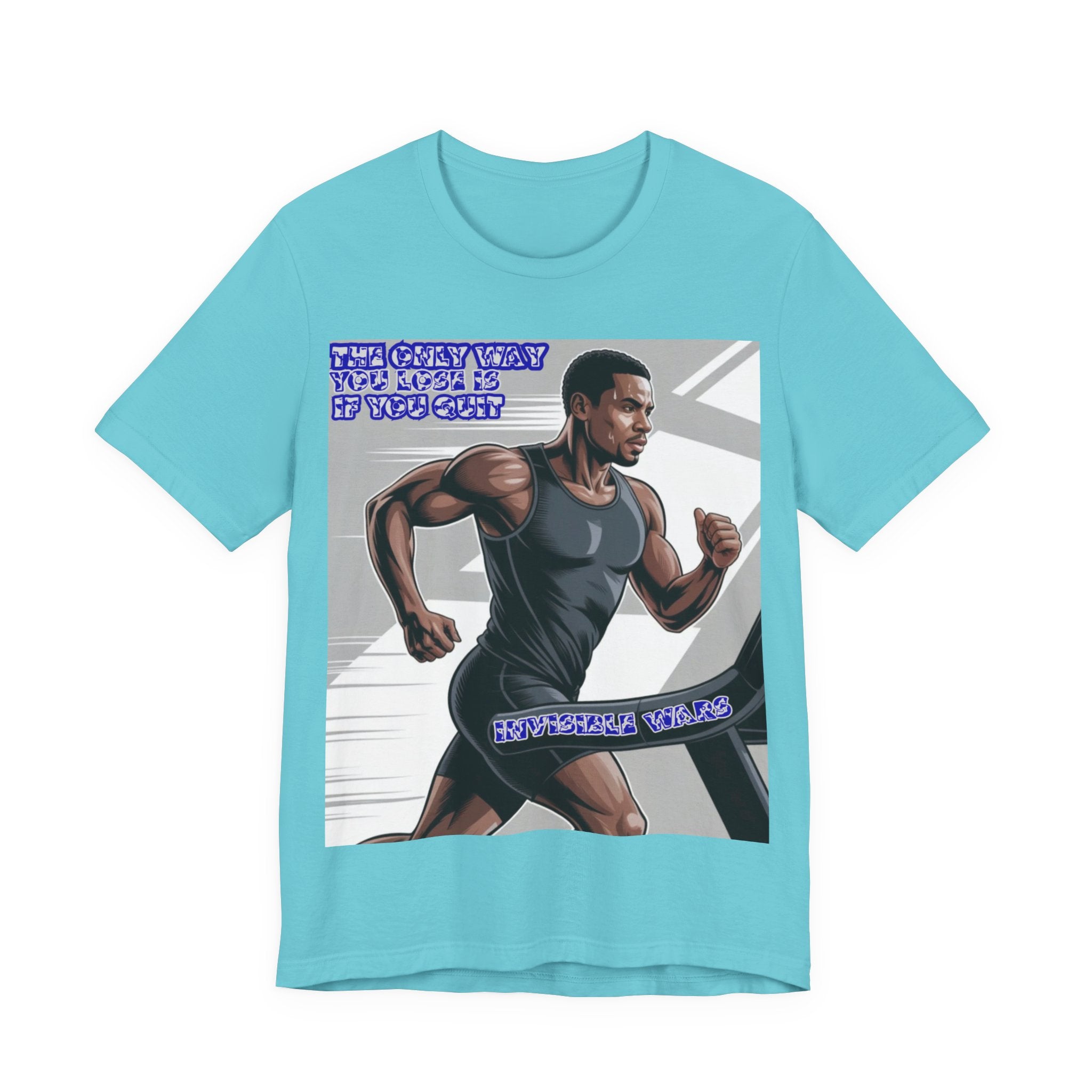 Men T‑Shirt — The only way you lose