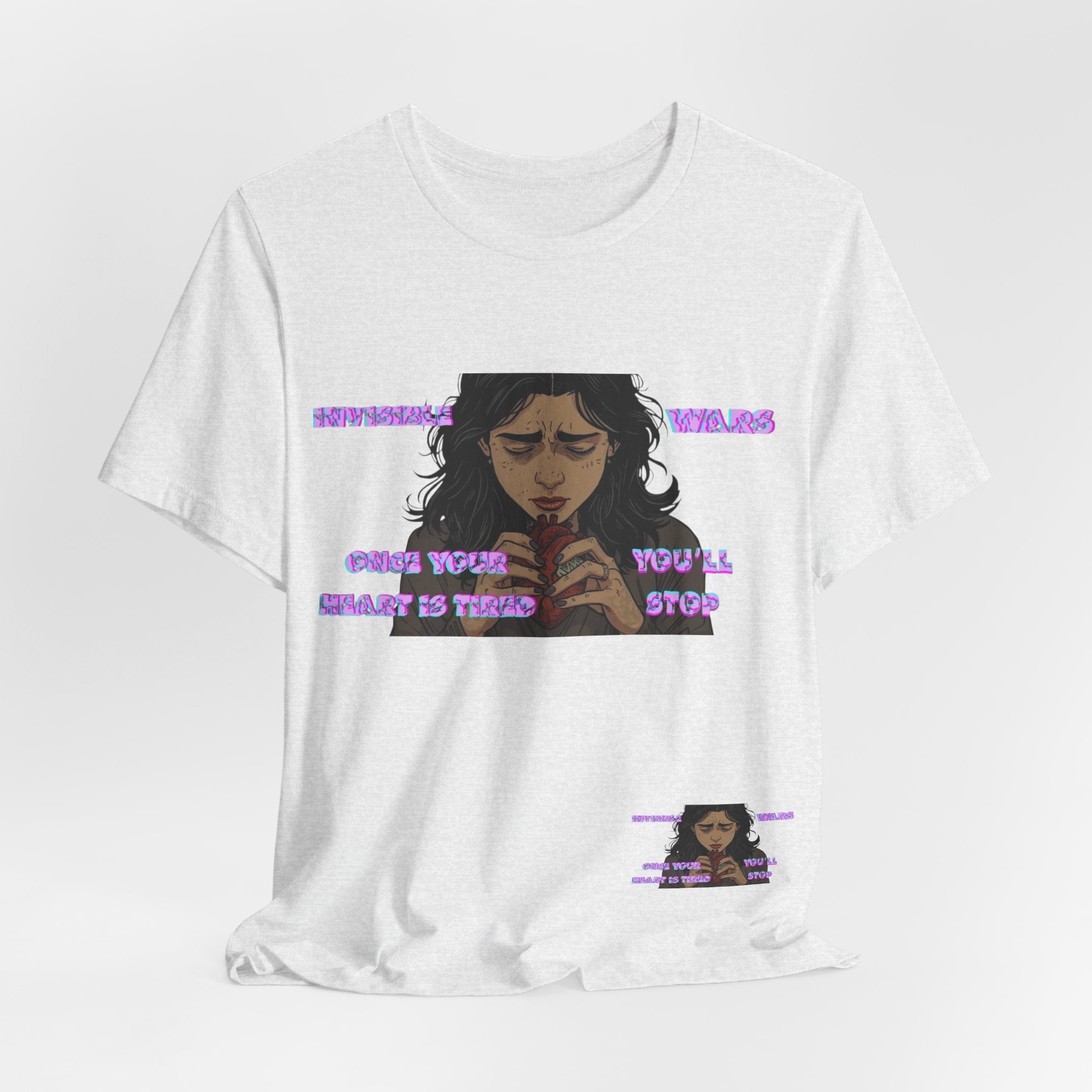 Women T-Shirt — Once your Heart Is Tired