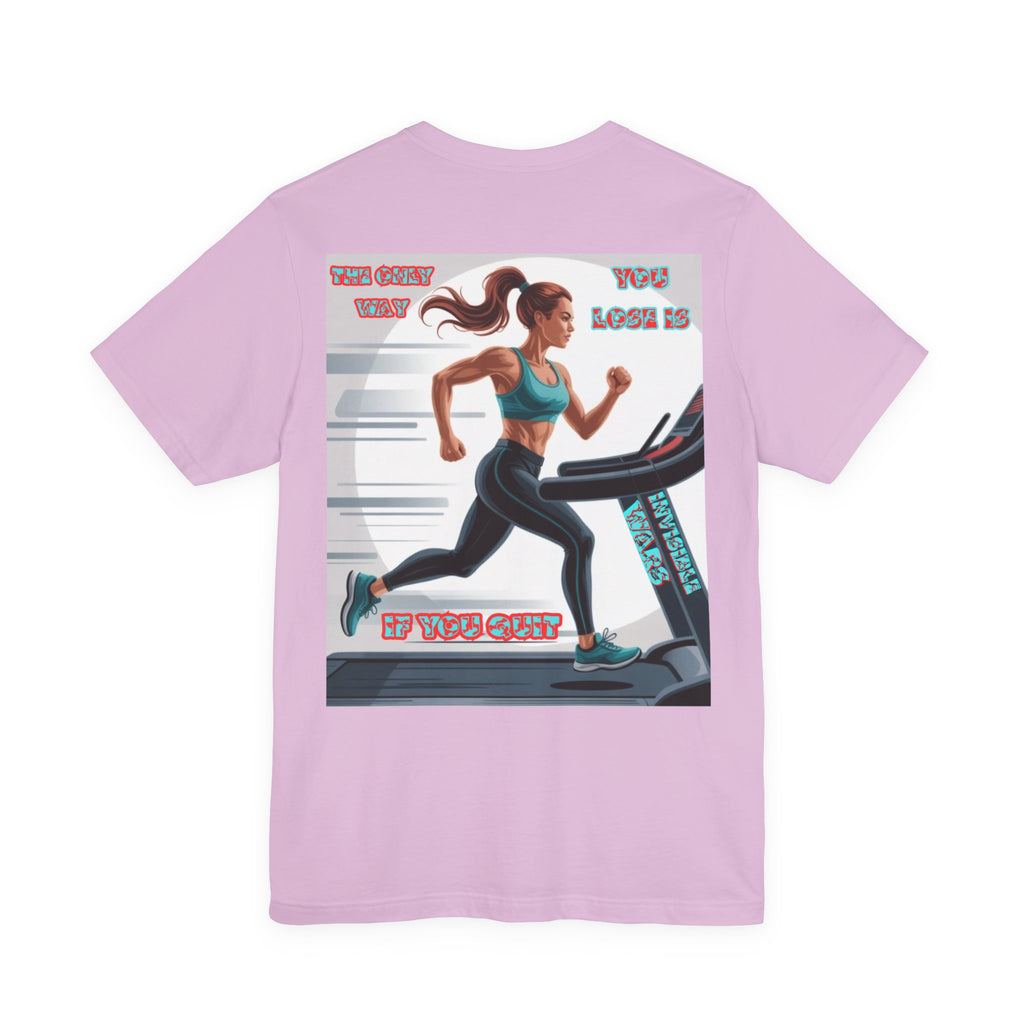 Women T-shirt — The Only Way You Lose
