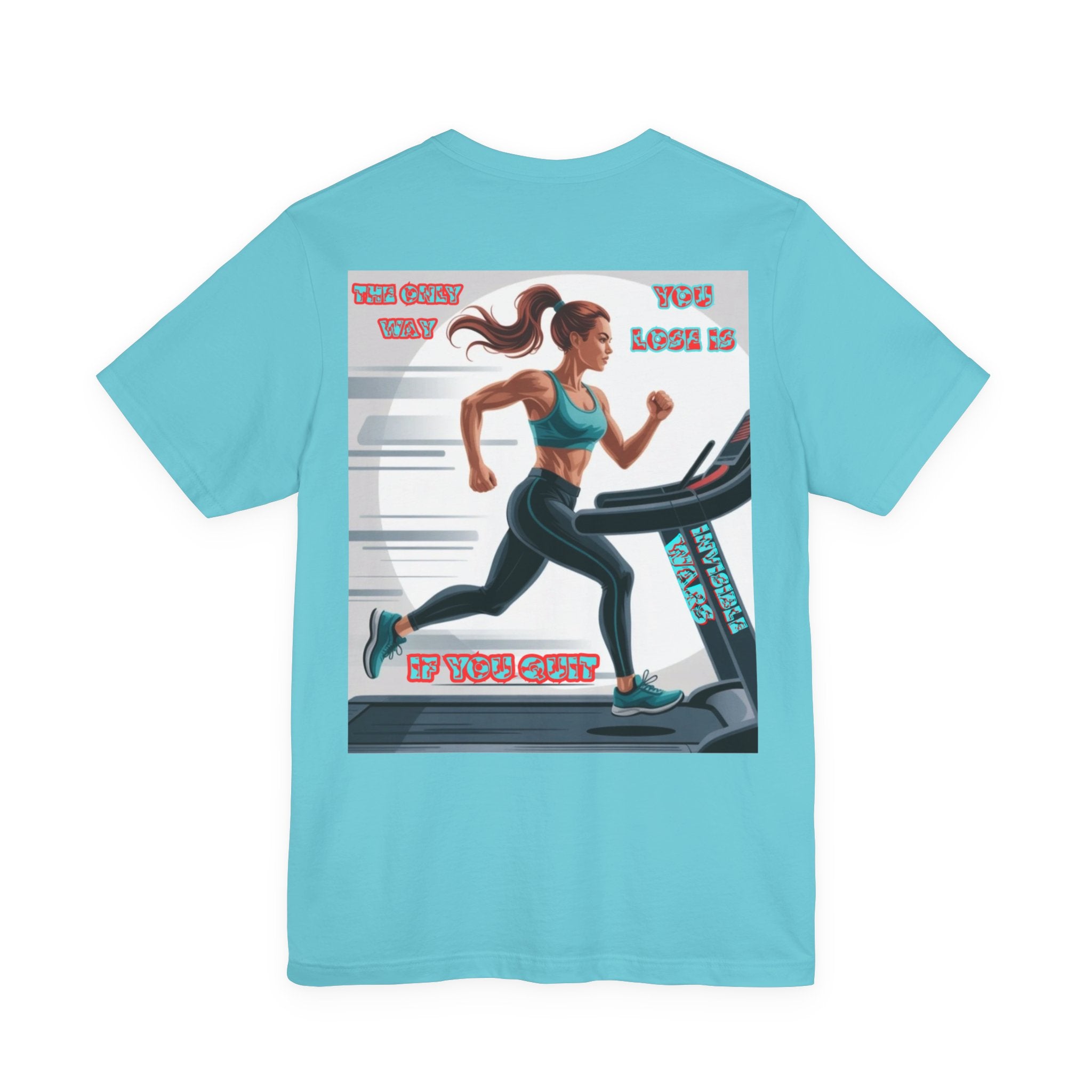 Women T-shirt — The Only Way You Lose