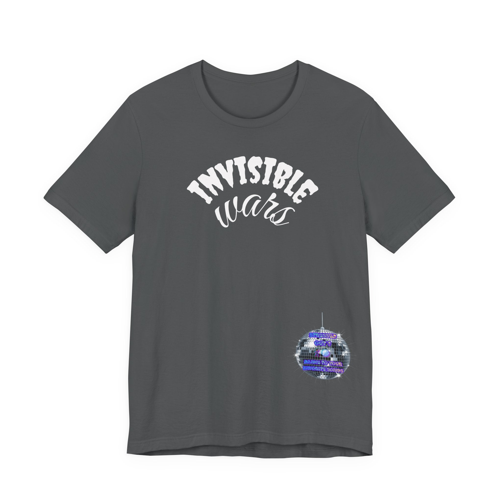 Women Invisible Wars T-Shirt - Stressed Out , Dance