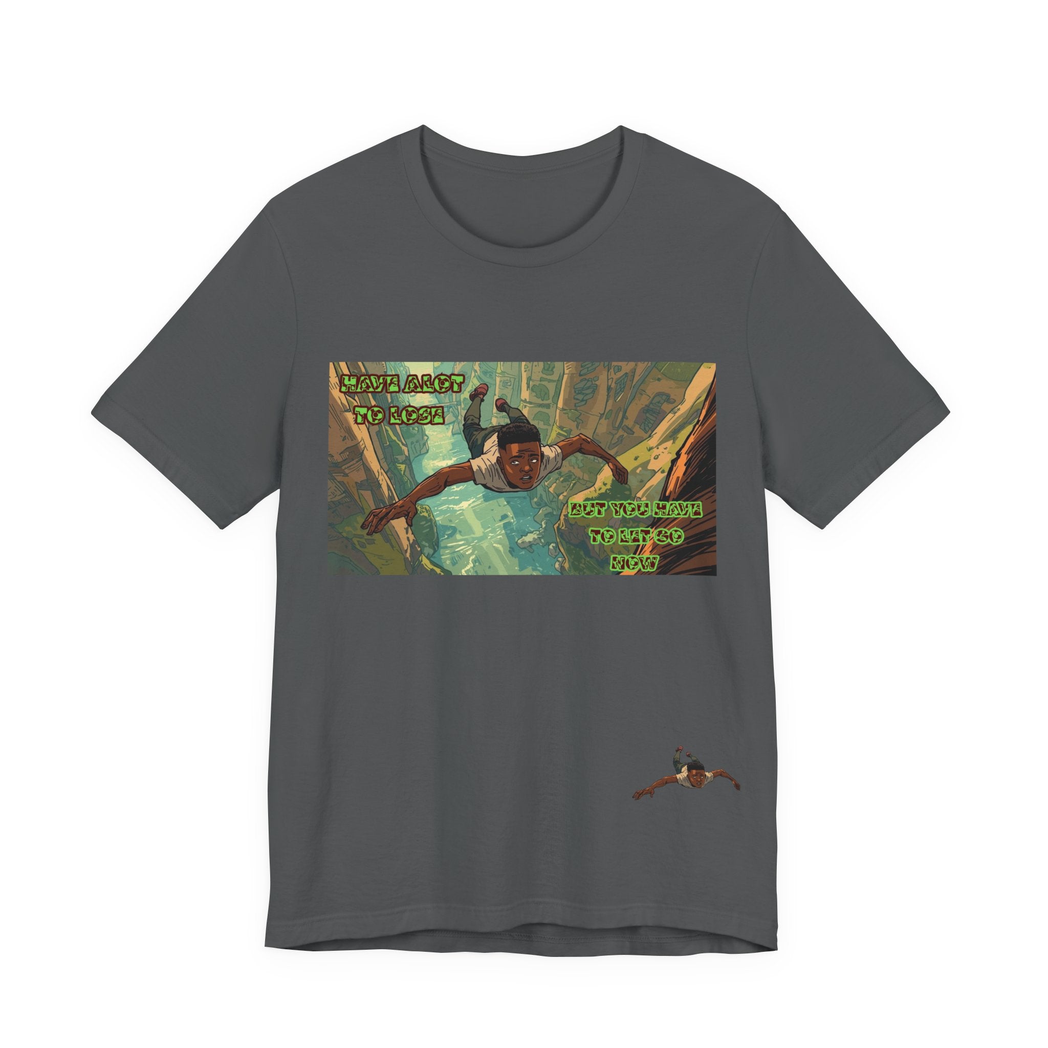 Men T-Shirt —Have Alot to Lose