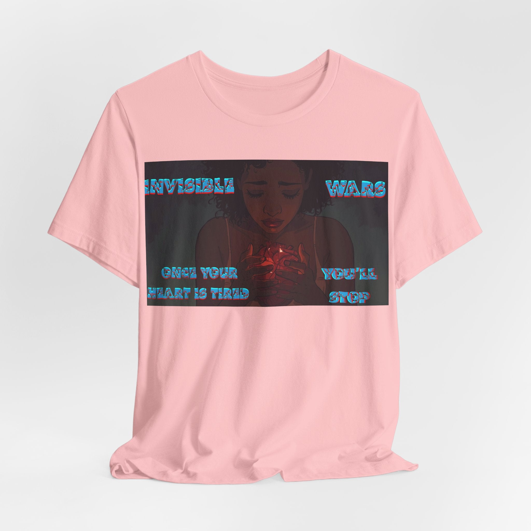 Women T-Shirt —Once your Heart Is Tired